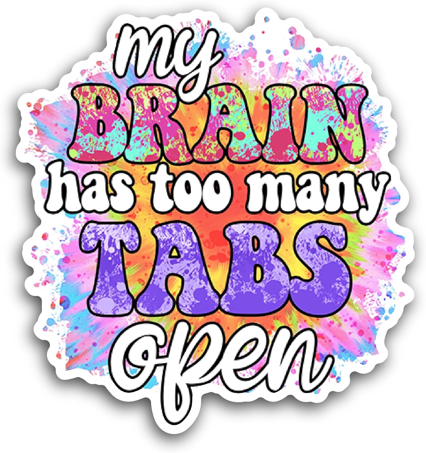 2 (Pieces) 3" and 5" My Brain Has Sticker, Waterproof Vinyl Decals for Many Purpose Like Cars, Trucks, Laptops, Phones, Windows and More