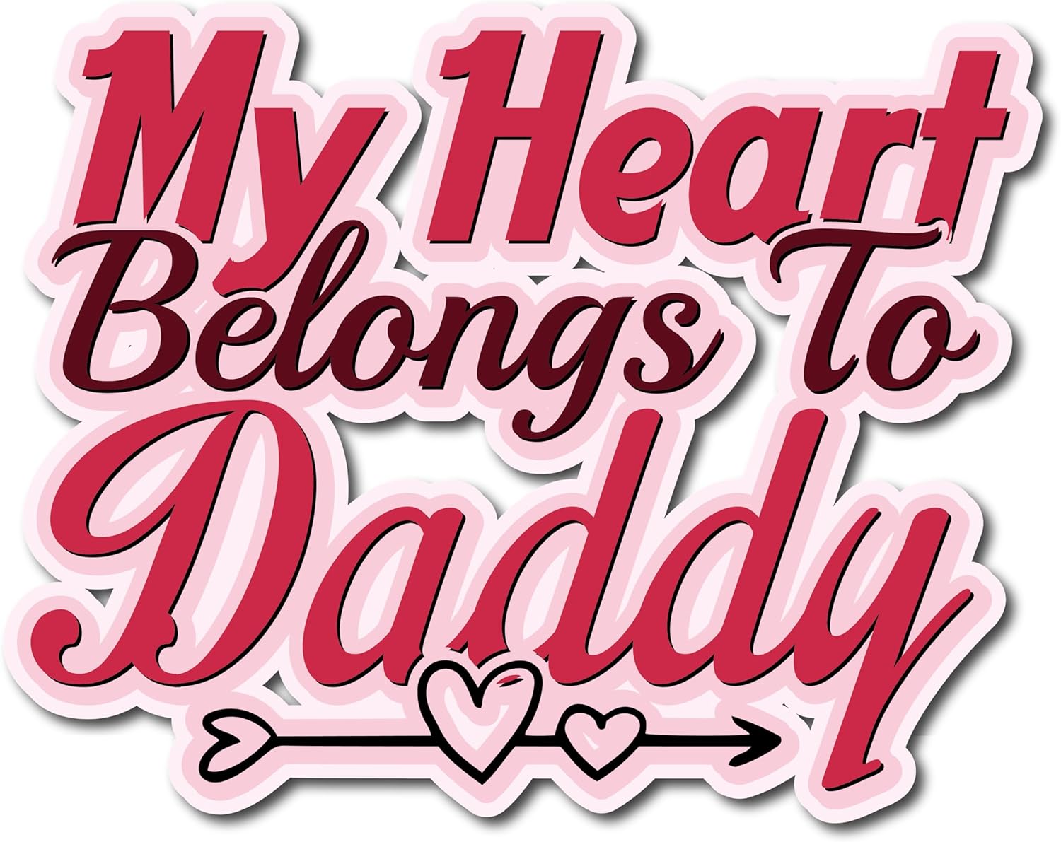 Inspirational Quote My Heart Belongs to Daddy Motivational Sticker Vinyl Decal Motivation Stickers- 5" Vinyl Sticker Waterproof