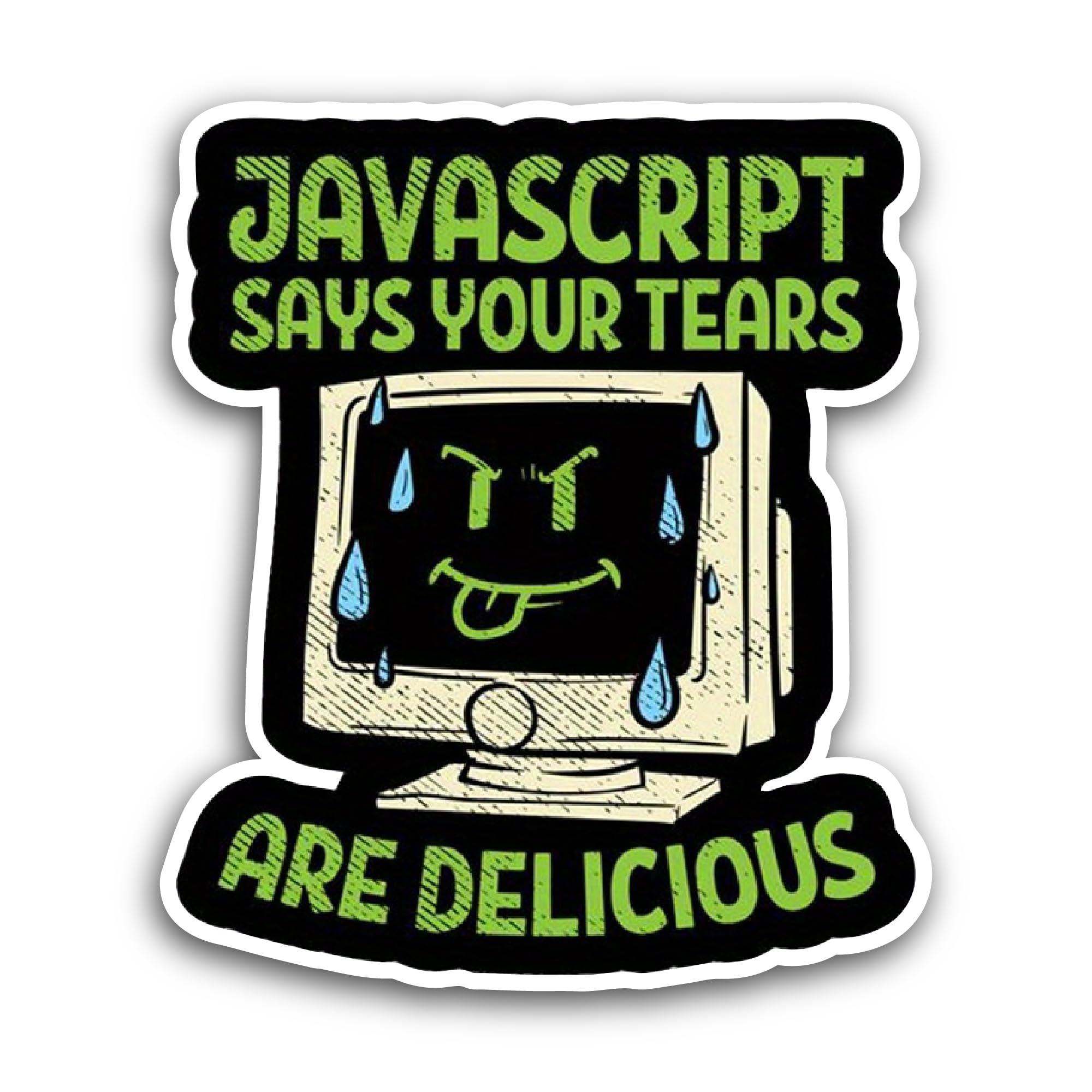 2 (Pieces) 3" and 5" Javascript Says Your Tears Sticker, Waterproof Vinyl Decals for Many Purpose Li