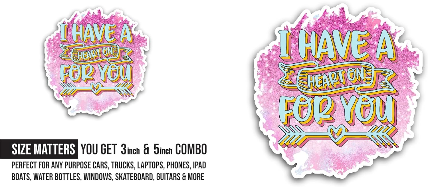 2 (Pieces) 3" and 5" I Have A Heart on You Sticker, Waterproof Vinyl Decals for Many Purpose Like Cars, Trucks, Laptops, Phones, Windows and More