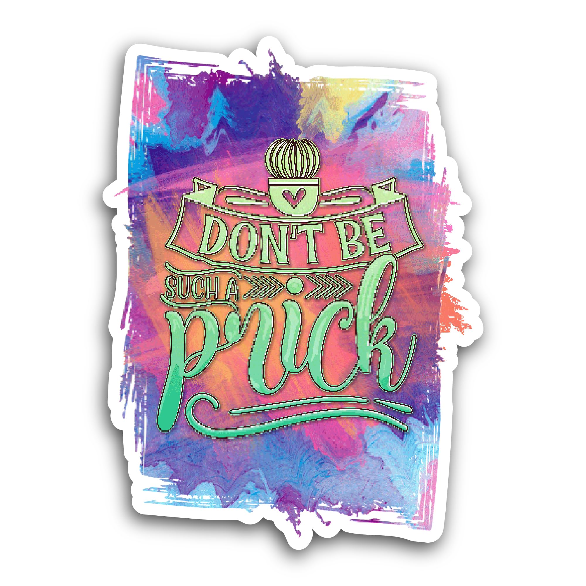 2 (Pieces) 3" and 5" Don't Be A Prick Sticker, Waterproof Vinyl Decals for Many Purpose Like Cars, T