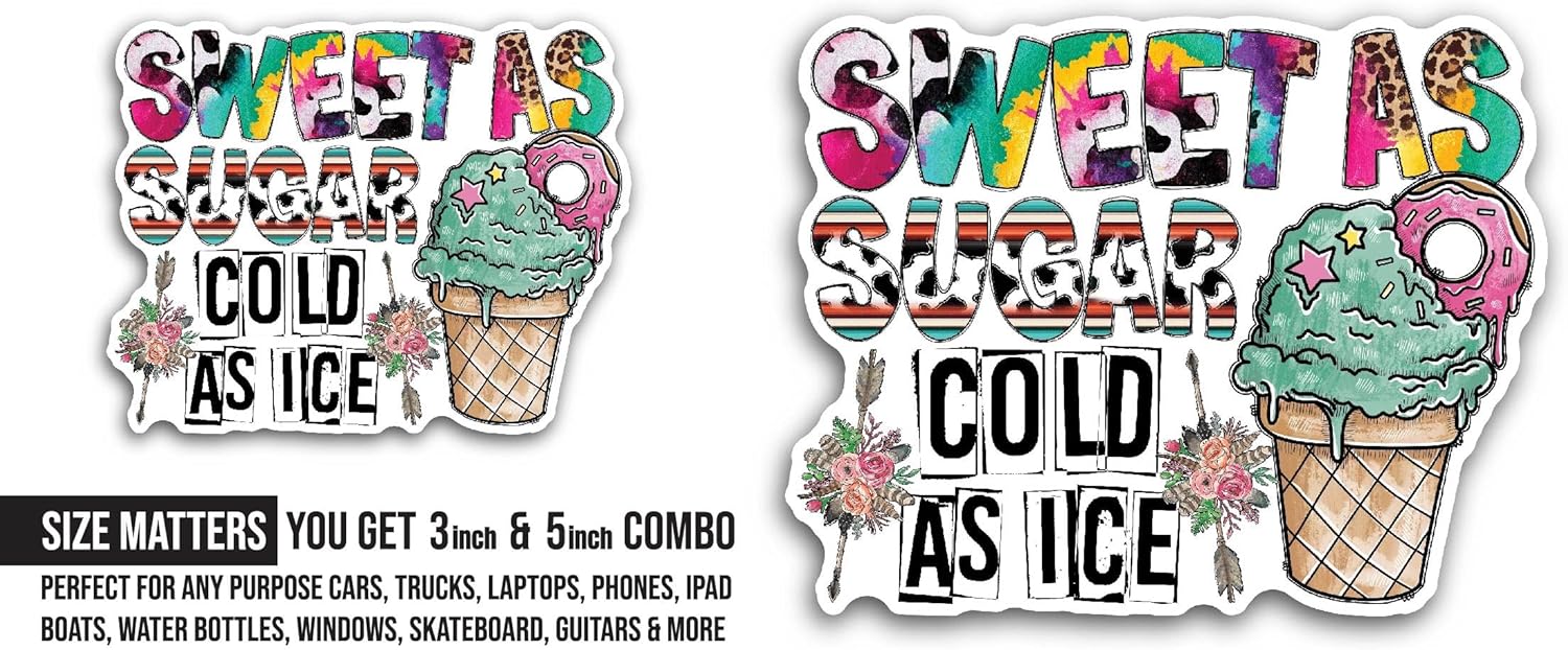 2 (Pieces) 3" and 5" Sweet As Sugar Sticker, Waterproof Vinyl Decals for Many Purpose Like Cars, Trucks, Laptops, Phones, Windows and More
