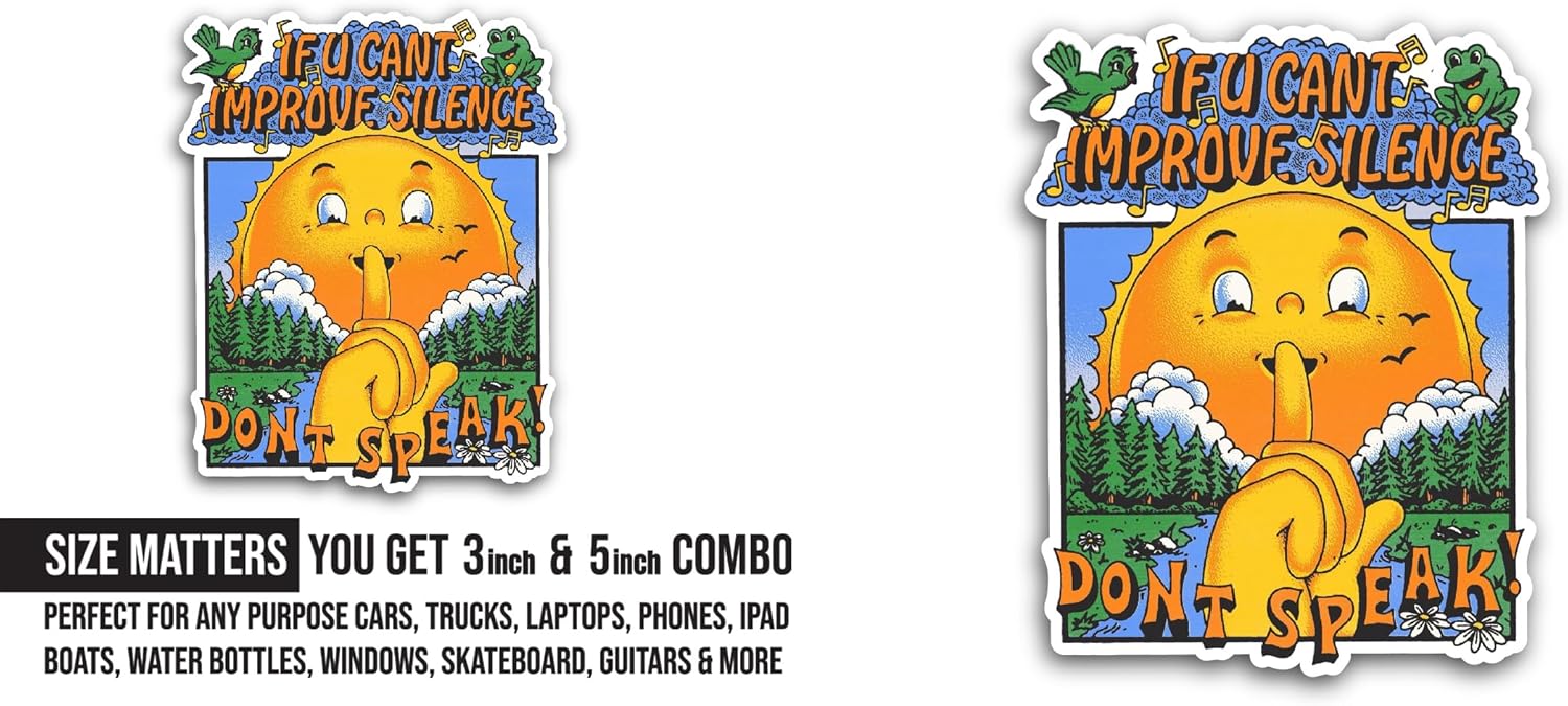 2 (Pieces) 3" and 5" If You Can't Improve Silence Sticker, Waterproof Vinyl Decals for Many Purpose Like Cars, Trucks, Laptops, Phones, Windows and More