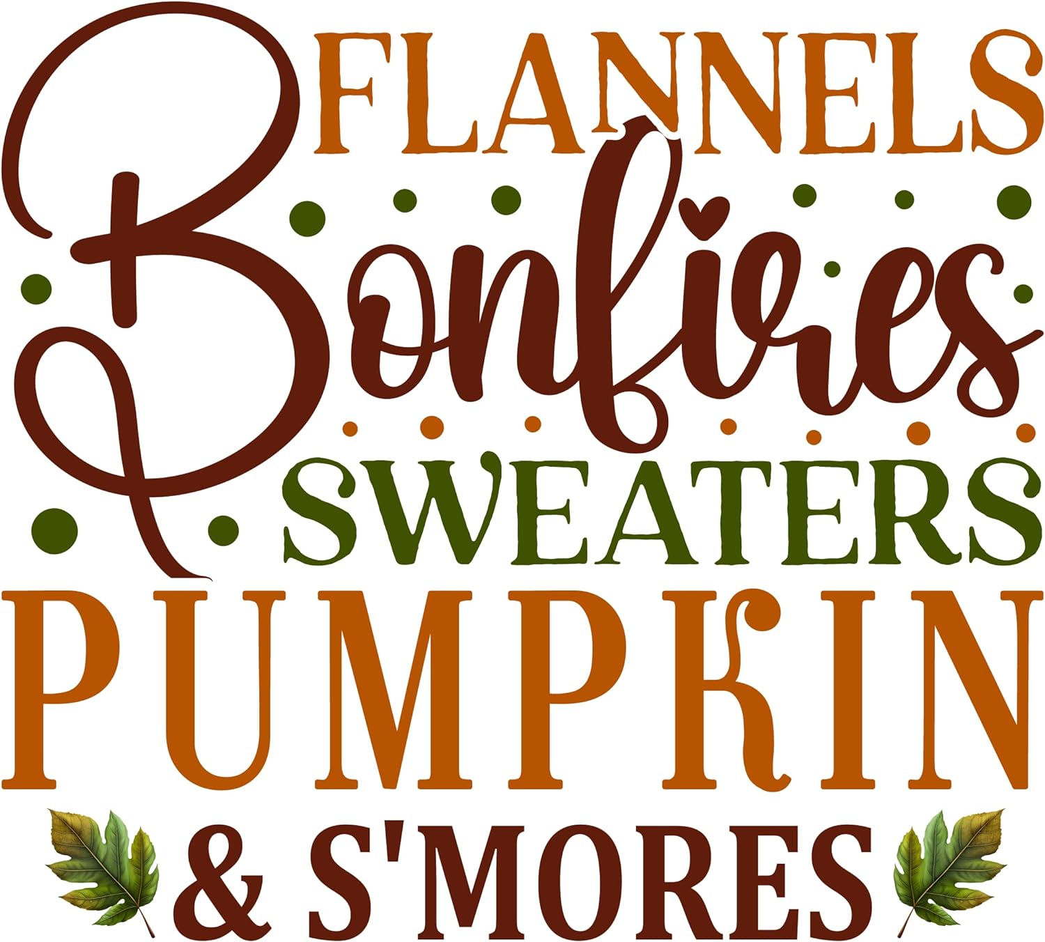 Inspirational Quote Flannels Bonfires Sweaters Pumpkin & S'mores Motivational Sticker Vinyl Decal Motivation Stickers- 5" Vinyl Sticker Waterproof