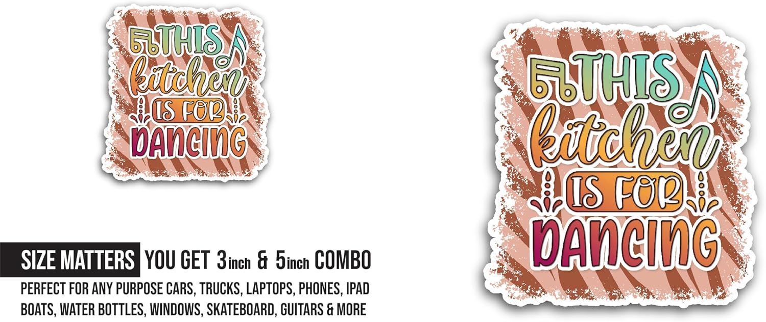 2 (Pieces) 3" and 5" This Kitchen is for Dancing Sticker, Waterproof Vinyl Decals for Many Purpose Like Cars, Trucks, Laptops, Phones, Windows and More
