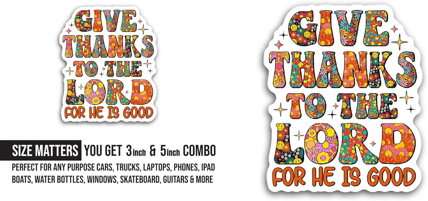 2 (Pieces) 3" and 5" Give Thanks to The Lord Sticker, Waterproof Vinyl Decals for Many Purpose Like Cars, Trucks, Laptops, Phones, Windows and More
