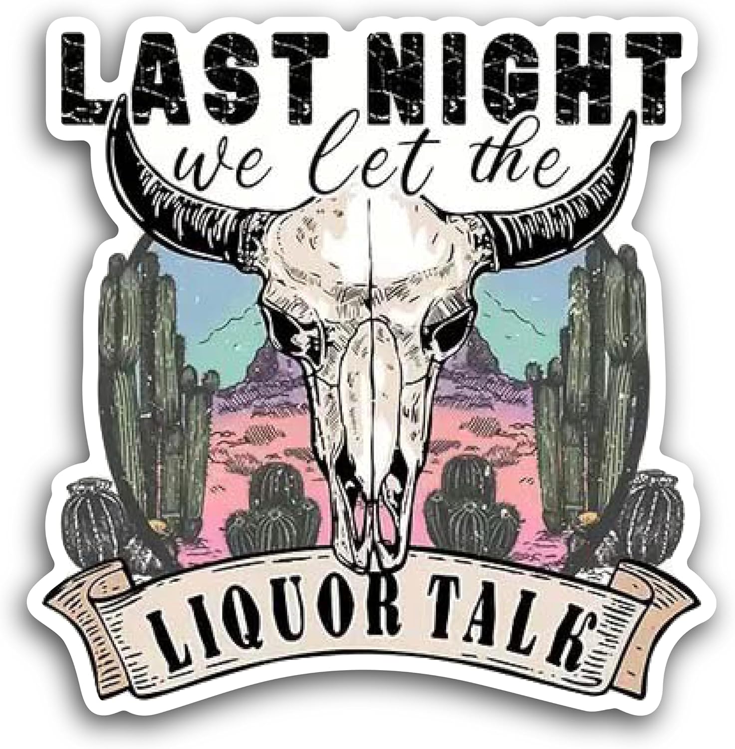 2 (Pieces) 3" and 5" Last Night we let The Liquor Talk Decal Sticker, Waterproof Vinyl Decals for Many Purpose Like Cars, Trucks, Laptops, Phones, Windows and More