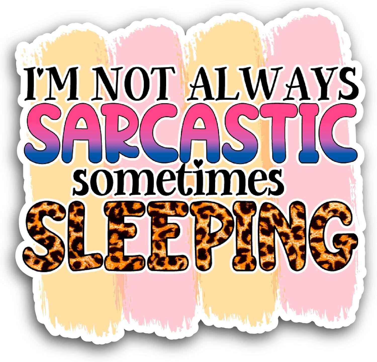 2 (Pieces) 3" and 5" I'm Not Always Sarcastic Sticker, Waterproof Vinyl Decals for Many Purpose Like Cars, Trucks, Laptops, Phones, Windows and More
