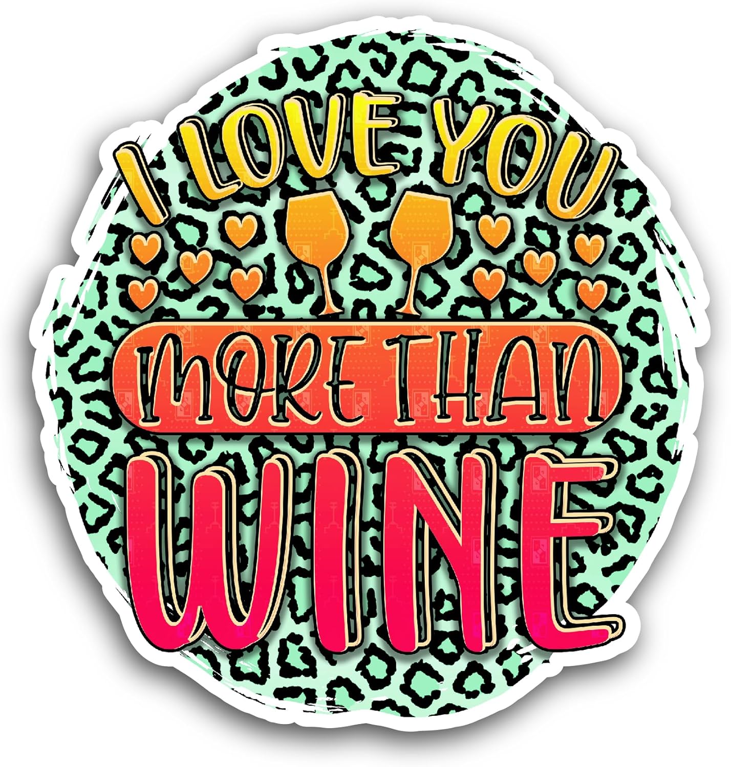 2 (Pieces) 3" and 5" I Love You More Than Wine Sticker, Waterproof Vinyl Decals for Many Purpose Like Cars, Trucks, Laptops, Phones, Windows and More