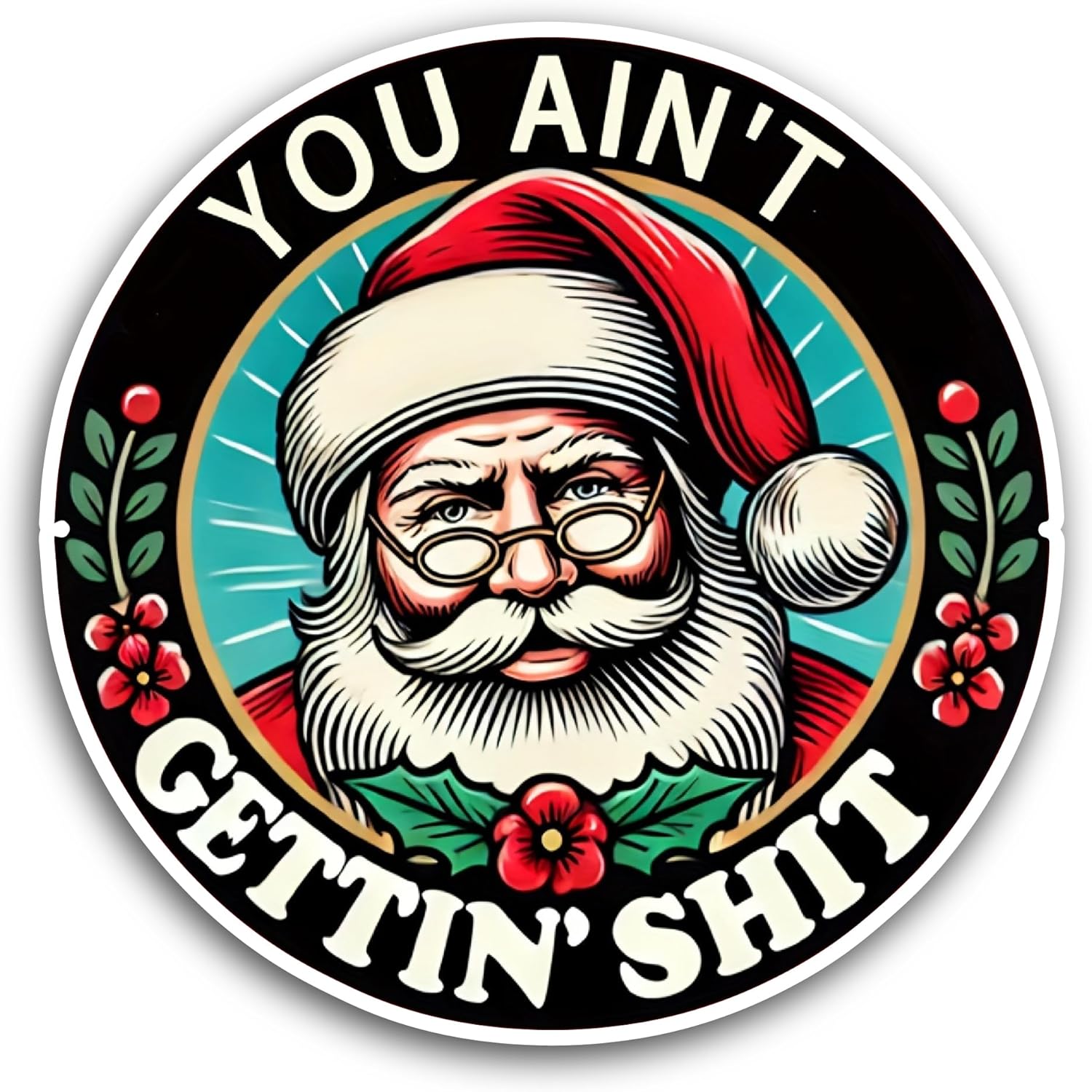 2 (Pieces) 3" and 5" You Ain't Sticker, Waterproof Vinyl Decals for Many Purpose Like Cars, Trucks, Laptops, Phones, Windows and More