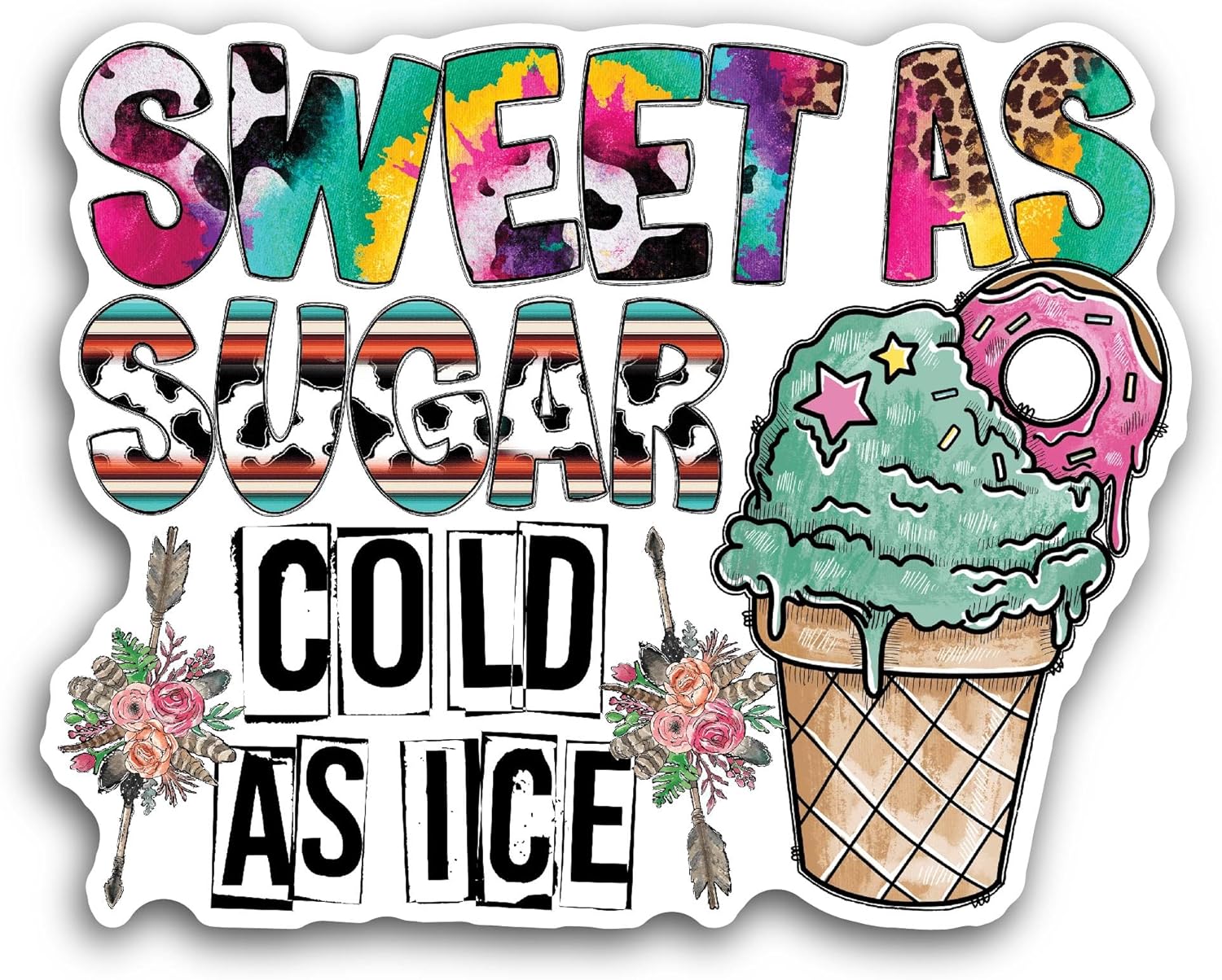 2 (Pieces) 3" and 5" Sweet As Sugar Sticker, Waterproof Vinyl Decals for Many Purpose Like Cars, Trucks, Laptops, Phones, Windows and More
