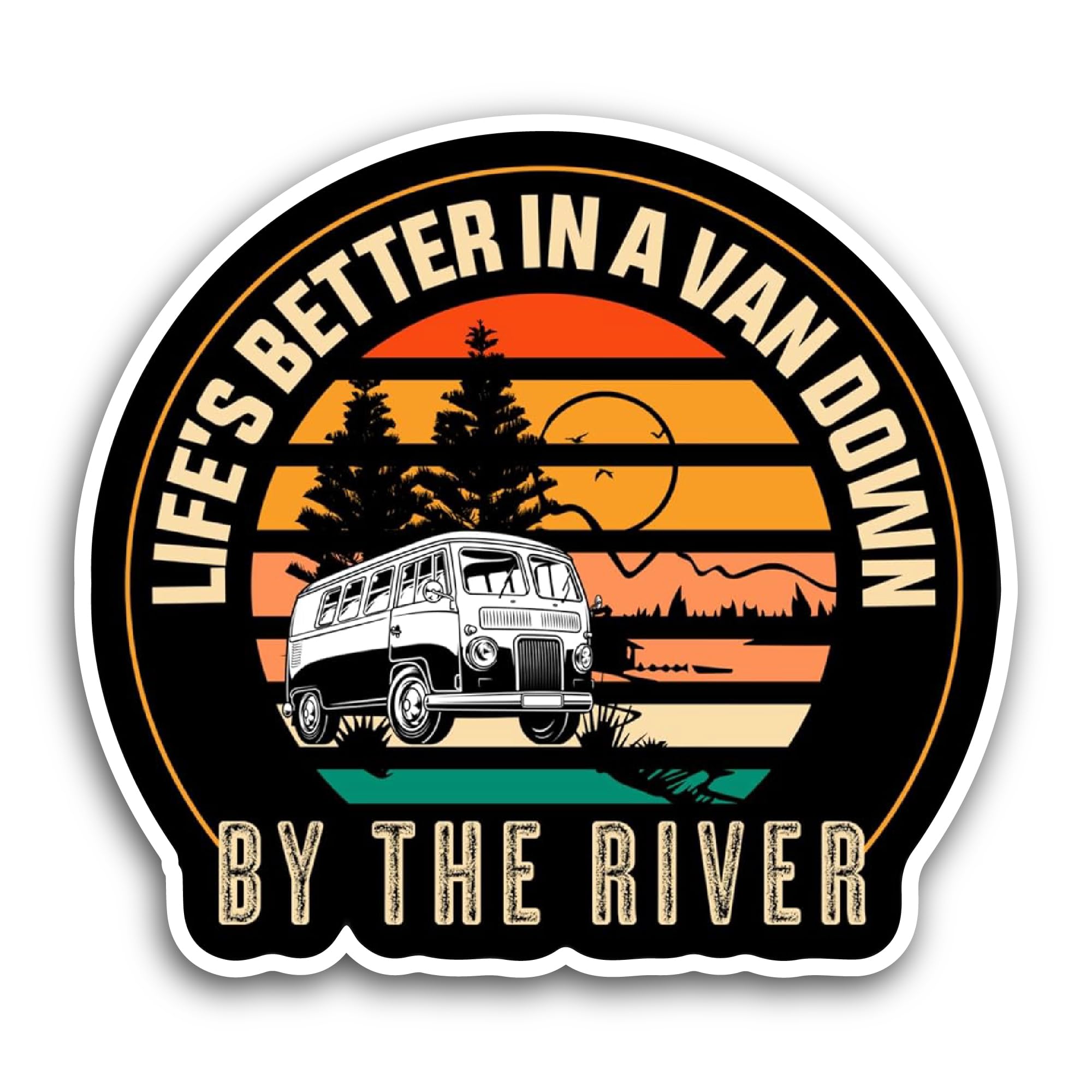 2 (Pieces) 3" and 5" Life's Better in A Van Down by The River Sticker, Waterproof Vinyl Decals for M