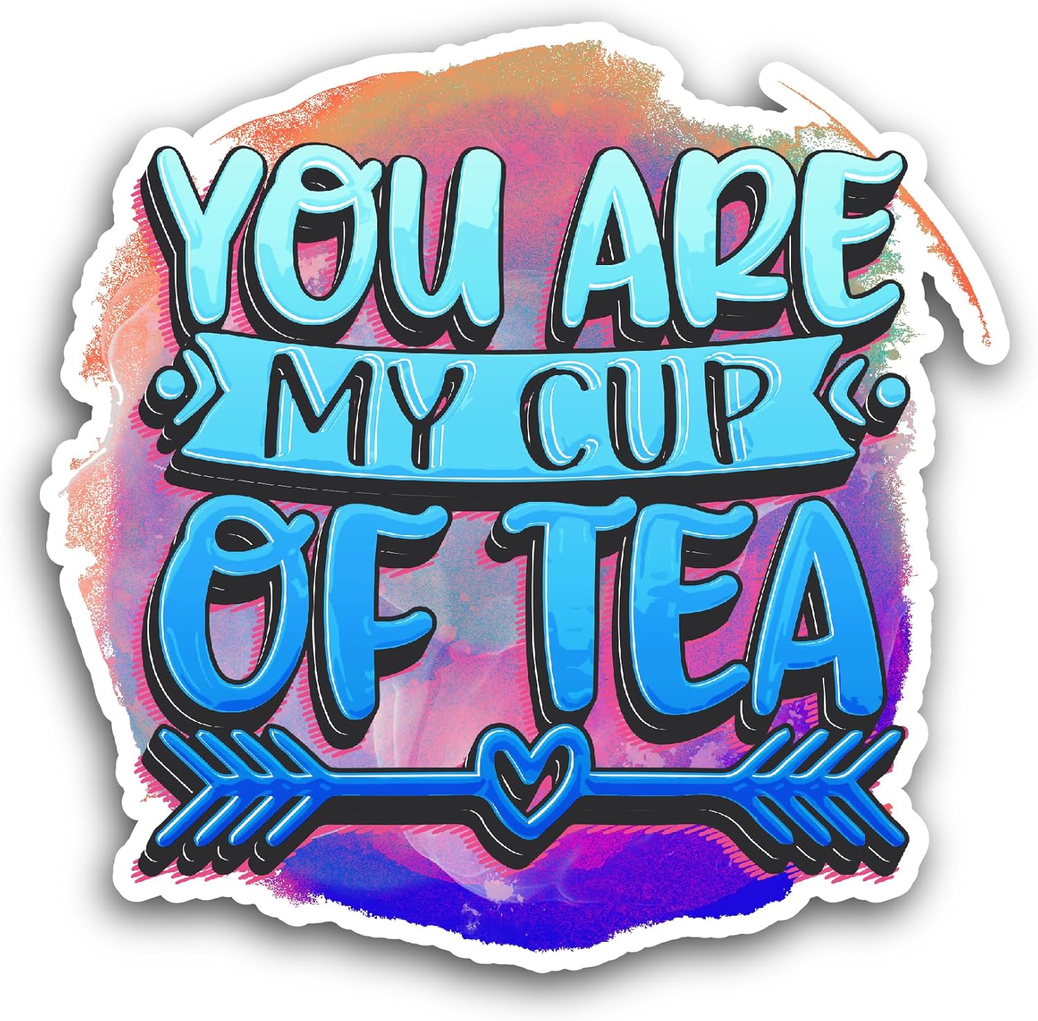 2 (Pieces) 3" and 5" You are My Cup of Tea Sticker, Waterproof Vinyl Decals for Many Purpose Like Cars, Trucks, Laptops, Phones, Windows and More