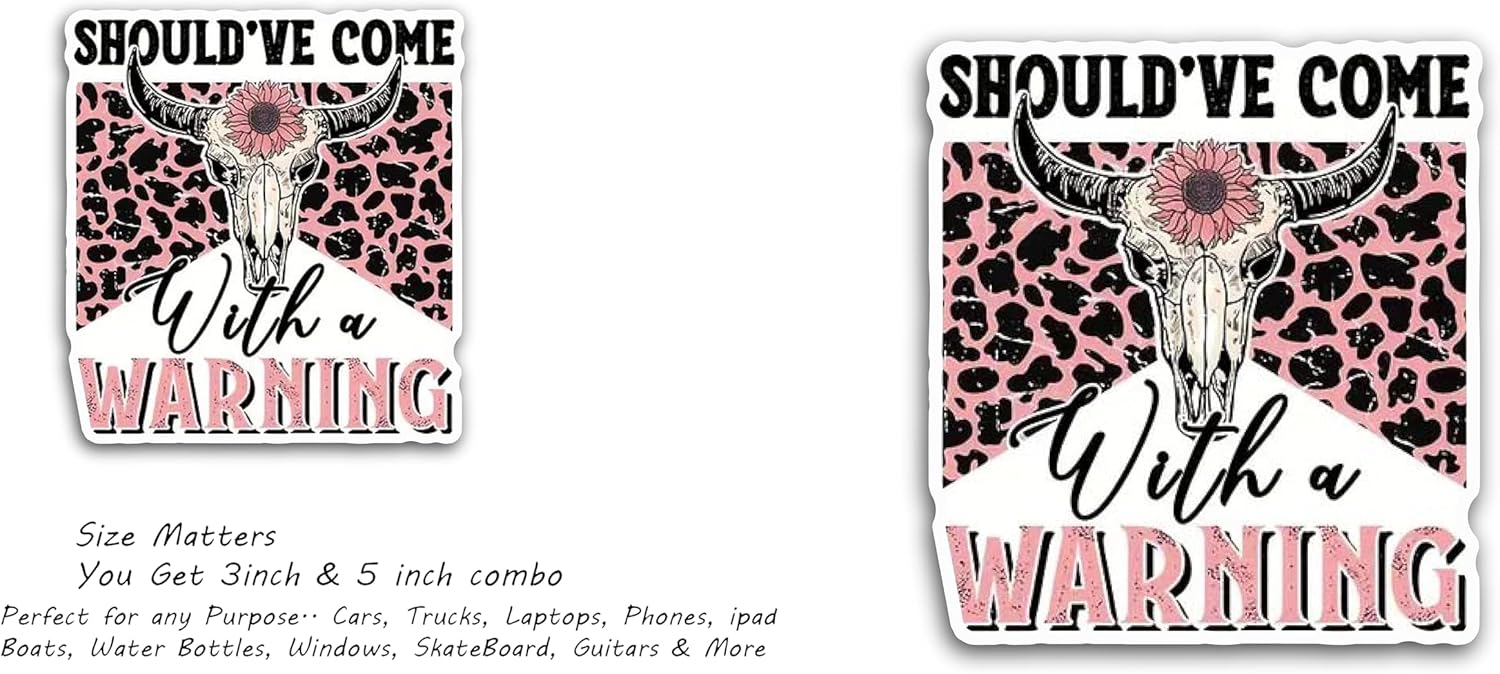 2 (Pieces) 3" and 5" Should've Come with a Warning Decal Sticker, Waterproof Vinyl Decals for Many Purpose Like Cars, Trucks, Laptops, Phones, Windows and More