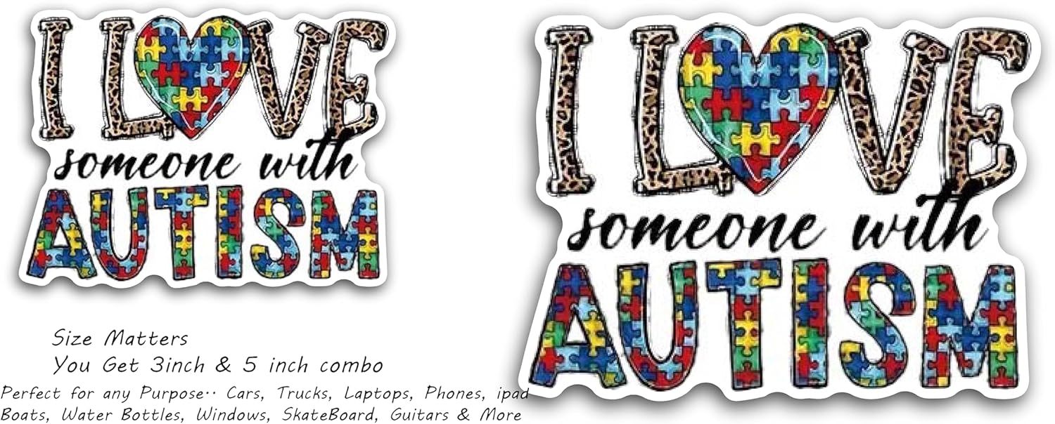 2 (Pieces) 3" and 5" I Love Someone with Autism Decal Sticker, Waterproof Vinyl Decals for Many Purpose Like Cars, Trucks, Laptops, Phones, Windows and More