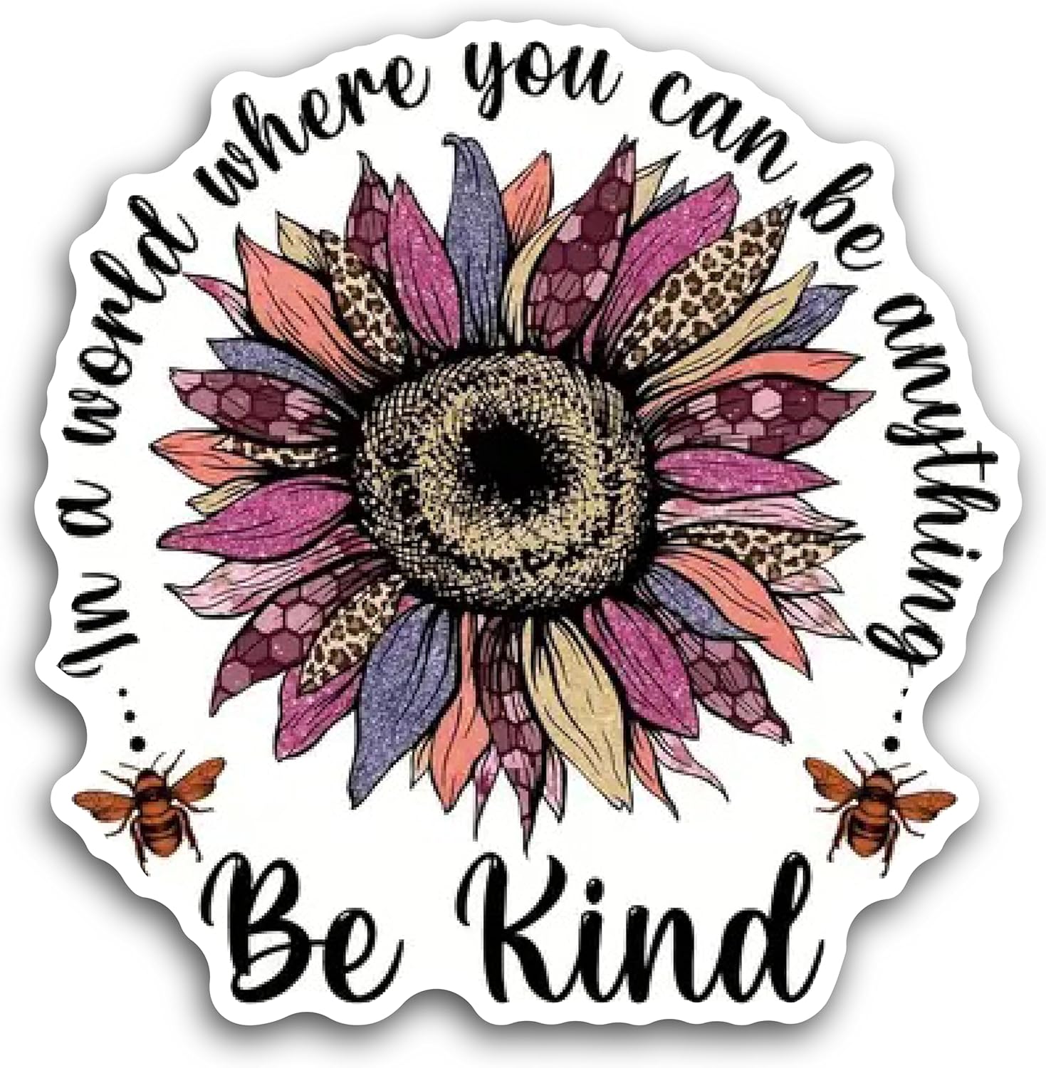 2 (Pieces) 3" and 5" Be Kind in a World Where You can be Anything with Flower Decal Sticker, Waterproof Vinyl Decals for Many Purpose Like Cars, Trucks, Laptops, Phones, Windows and More