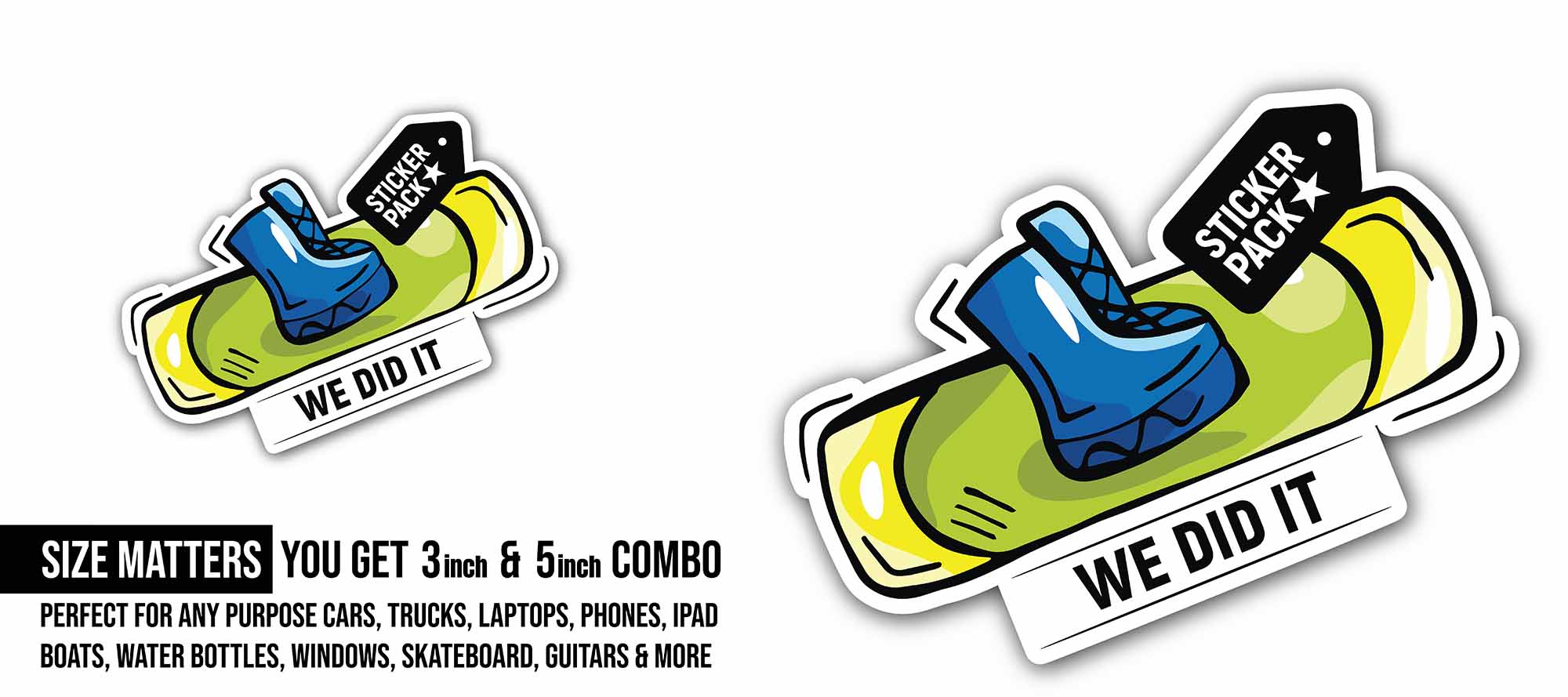 We Did It Text Sticker, Waterproof Vinyl Decal Sticker Indoor Or Outdoor 2 (Pieces) 3" and 5"