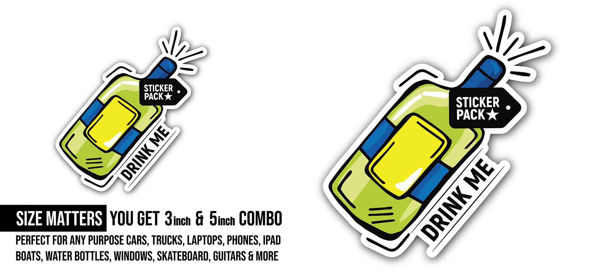 Drink Me Sticker, Waterproof Vinyl Decal Sticker Indoor Or Outdoor 2 (Pieces) 3" and 5"