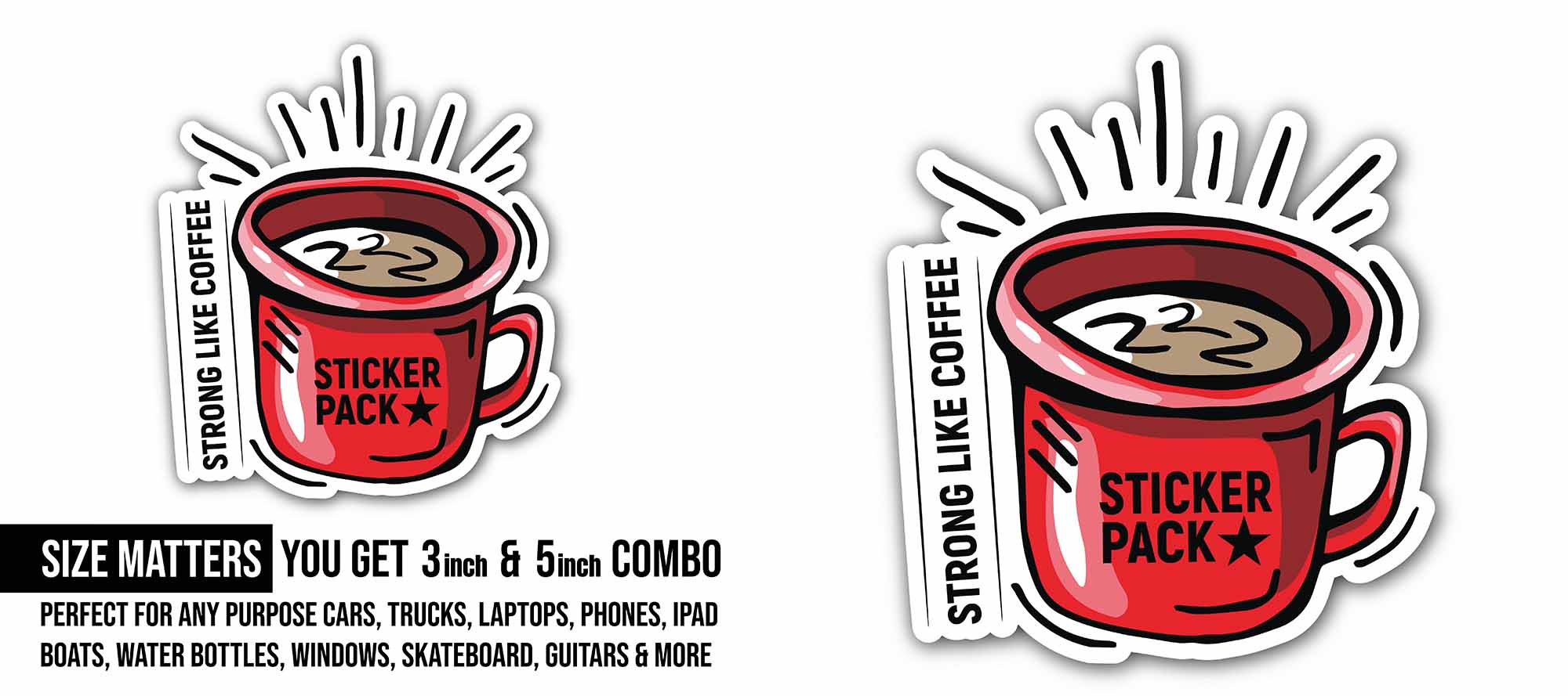 Strong like Coffee Text Sticker, Waterproof Vinyl Decal Sticker Indoor Or Outdoor 2 (Pieces) 3" and 5"