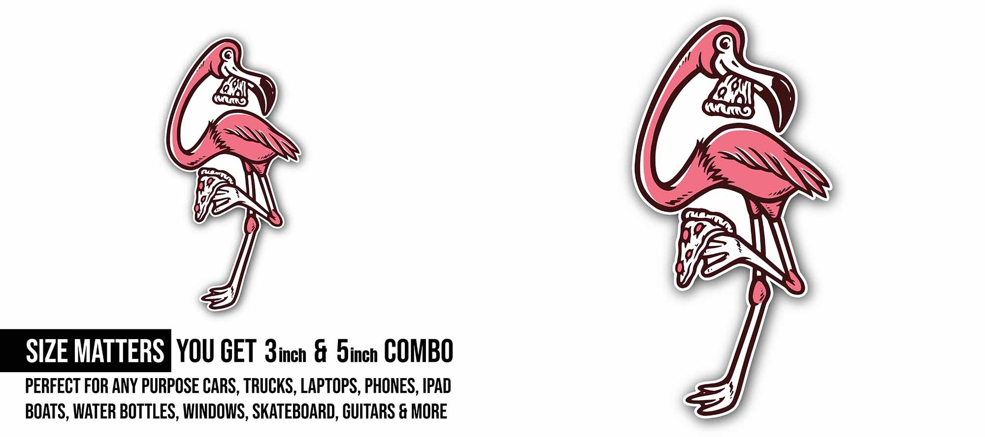 Pizza Flamingo Sticker, Waterproof Vinyl Decal Sticker Indoor Or Outdoor 2 (Pieces) 3" and 5"