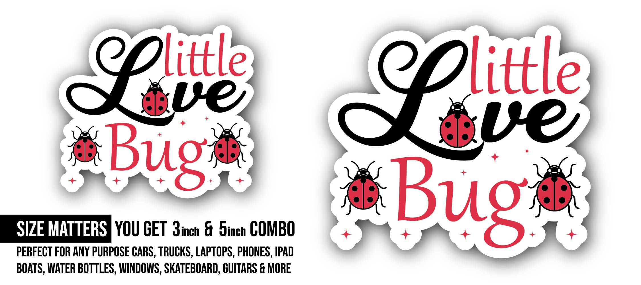 Little Love Bug Text Sticker, Waterproof Vinyl Decal Sticker Indoor Or Outdoor 2 (Pieces) 3" and 5"