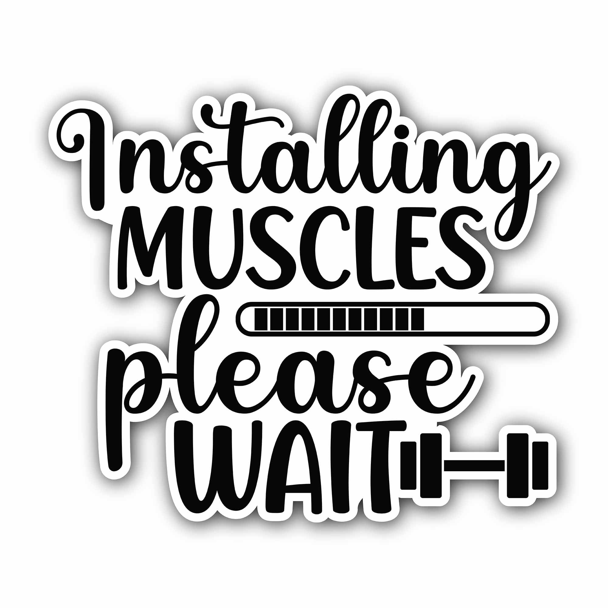 Installing muscles please wait text Sticker, Waterproof Vinyl Decal Sticker Indoor Or Outdoor 2 (Pieces) 3" and 5"
