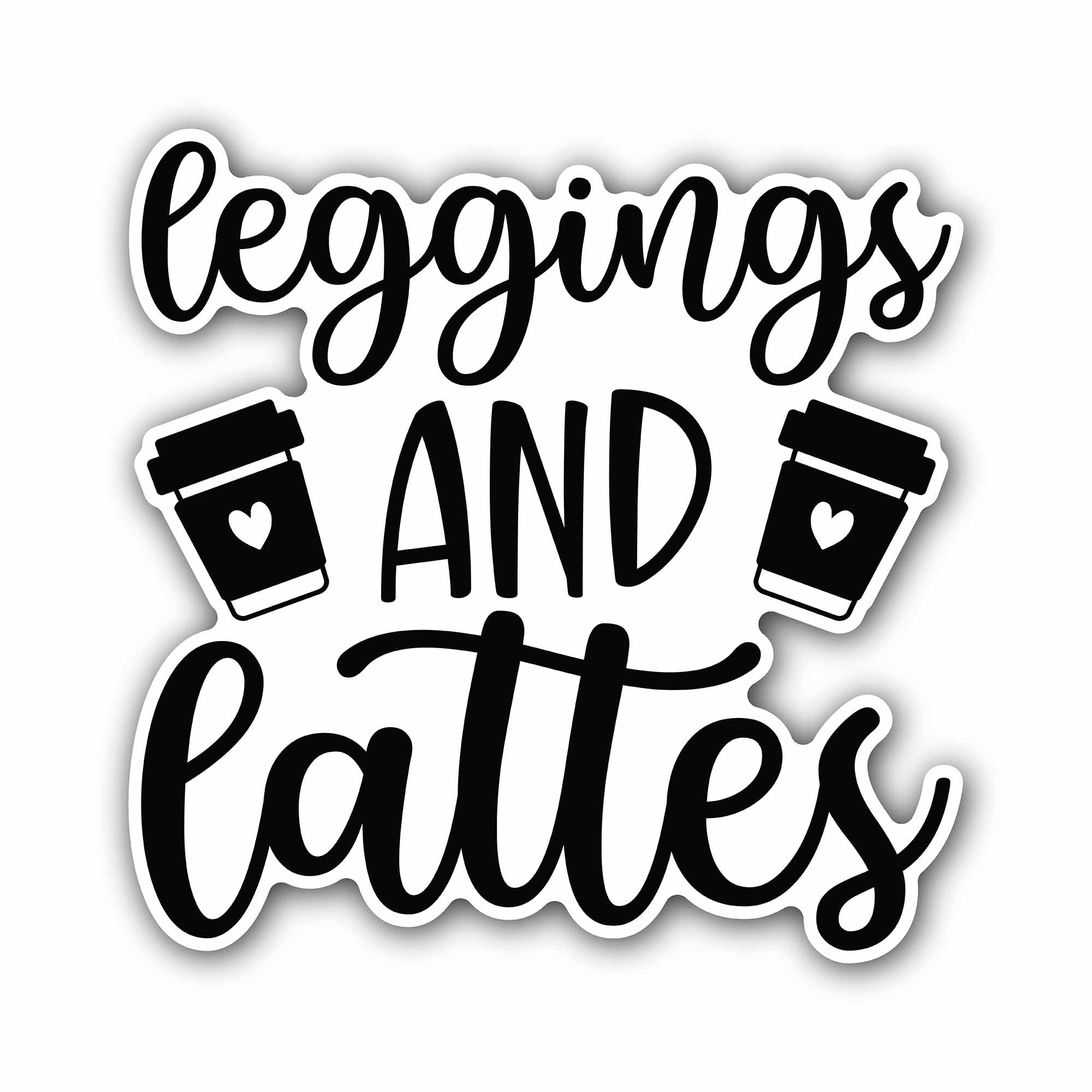 Leggings and lattes text Sticker, Waterproof Vinyl Decal Sticker Indoor Or Outdoor 2 (Pieces) 3" and 5"