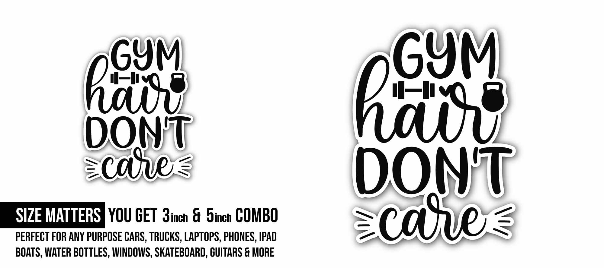 Gym hair don't care text Sticker, Waterproof Vinyl Decal Sticker Indoor Or Outdoor 2 (Pieces) 3" and 5"