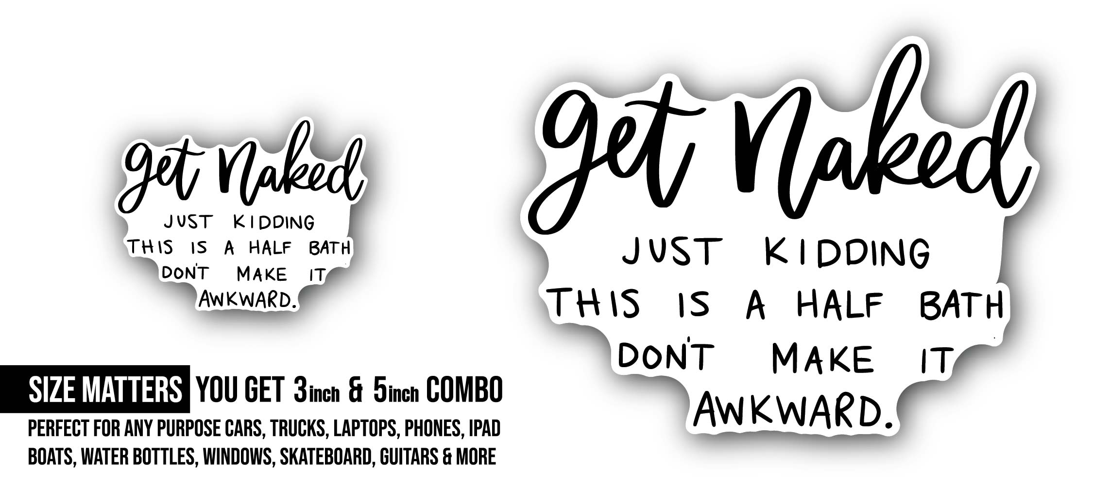 Funny Bathroom Lettering Sticker, Waterproof Vinyl Decal Sticker Indoor Or Outdoor 2 (Pieces) 3" and 5"