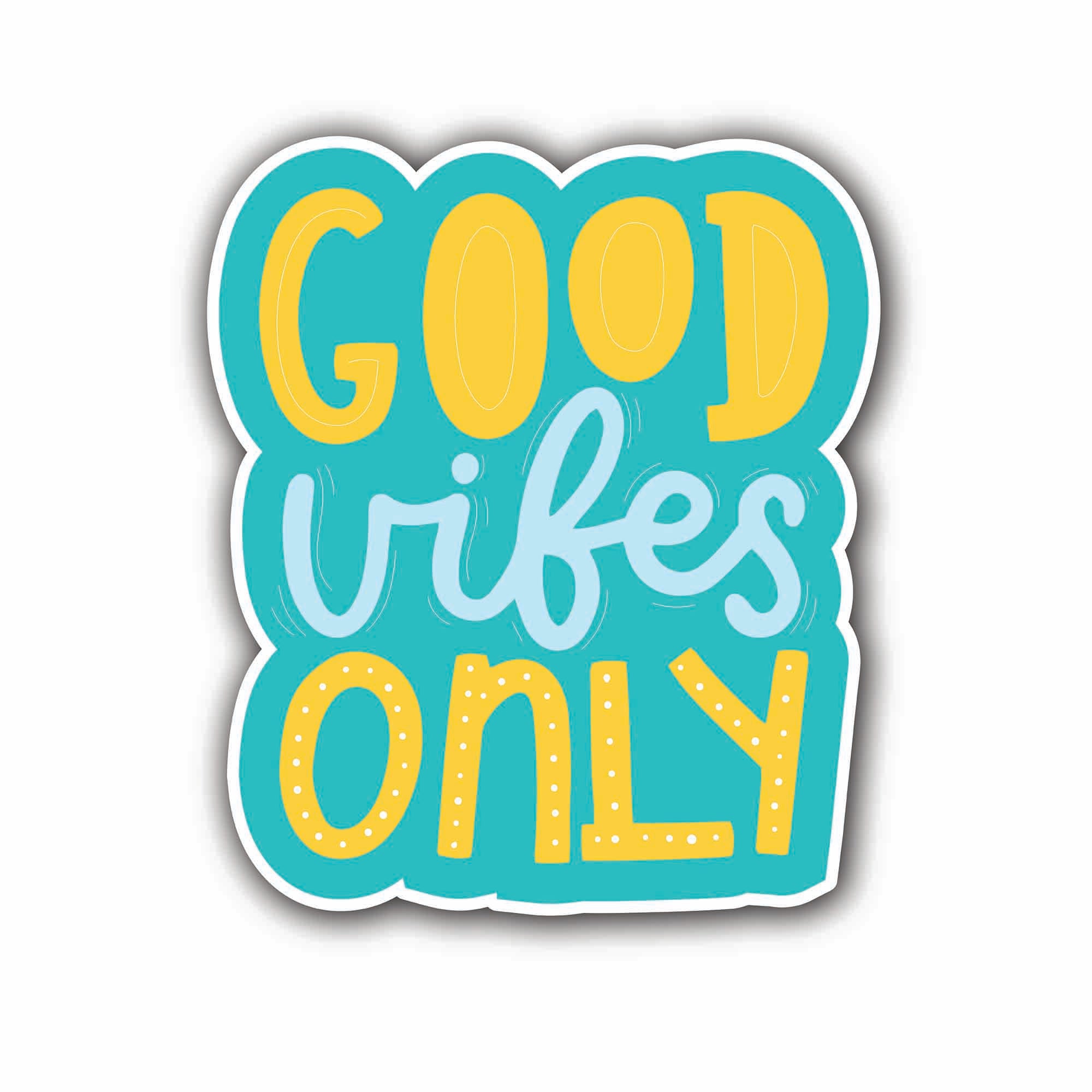 Good Vibes Only Sticker, Waterproof Vinyl Decal Sticker Indoor Or Outdoor 2 (Pieces) 3" and 5"