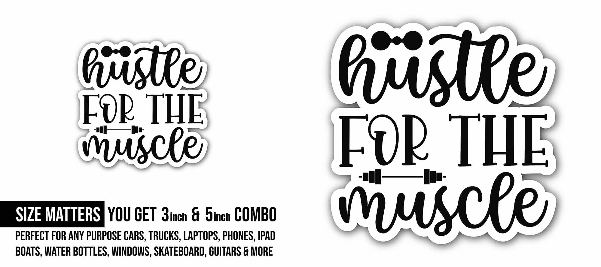 Hustle for the Muscle Sticker, Waterproof Vinyl Decal Sticker Indoor Or Outdoor 2 (Pieces) 3" and 5"