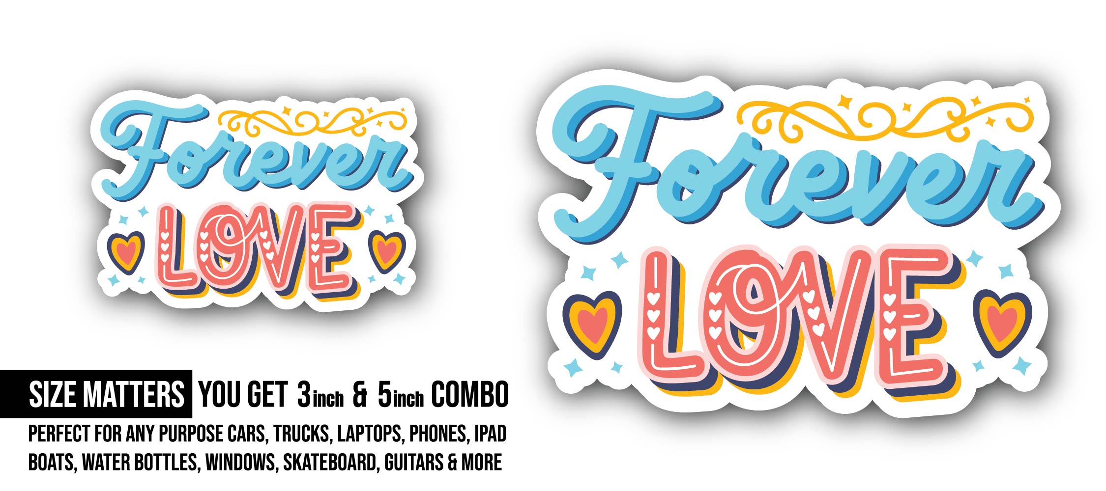 Love Forever Sticker, Waterproof Vinyl Decal Sticker Indoor Or Outdoor 2 (Pieces) 3" and 5"