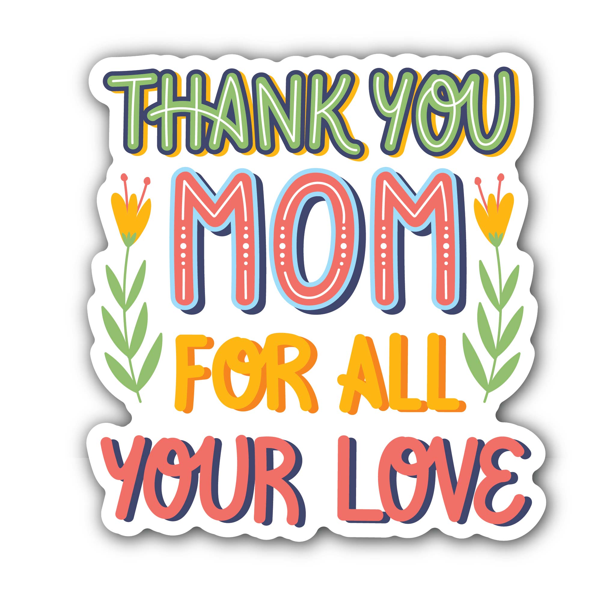 Thanks Mom Colorful lettering Sticker, Waterproof Vinyl Decal Sticker Indoor Or Outdoor 2 (Pieces) 3" and 5"