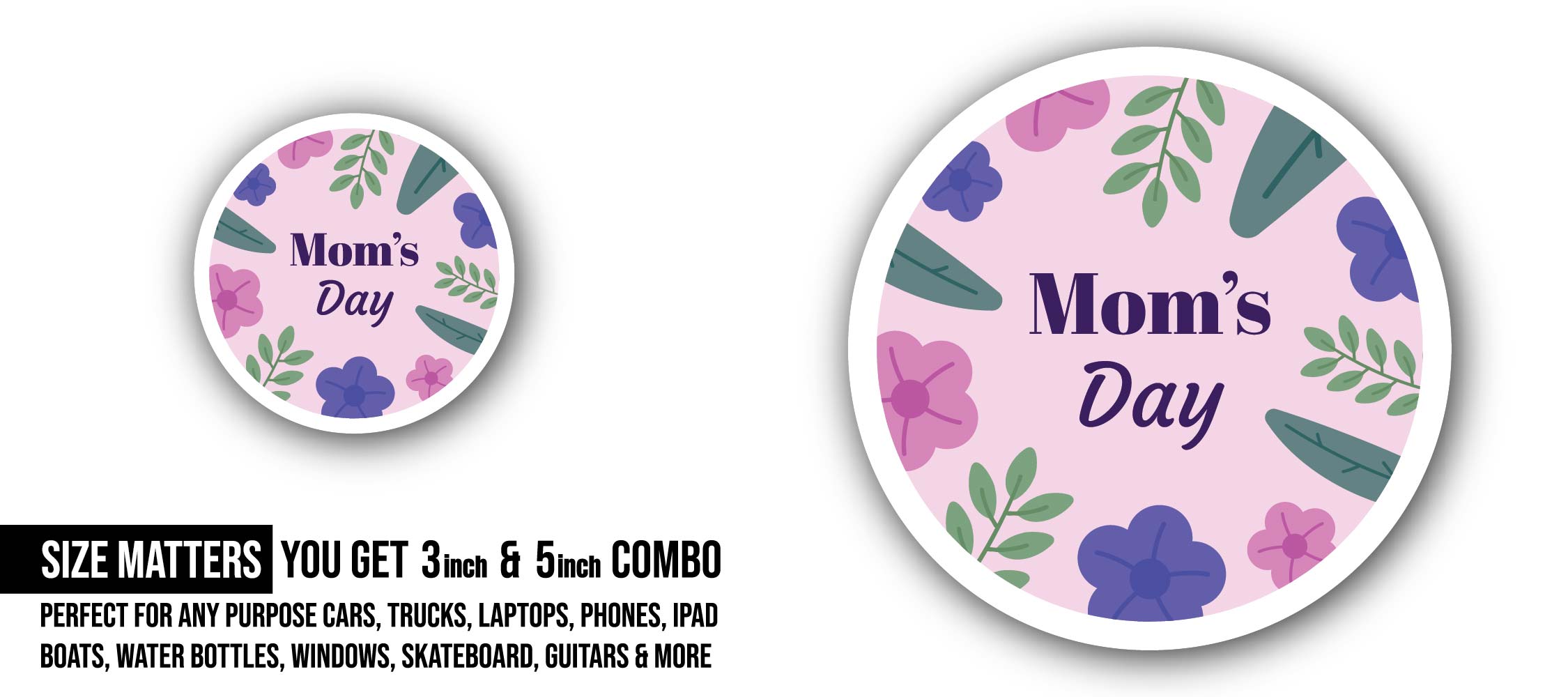 Mom's Day Sticker, Waterproof Vinyl Decal Sticker Indoor Or Outdoor 2 (Pieces) 3" and 5"