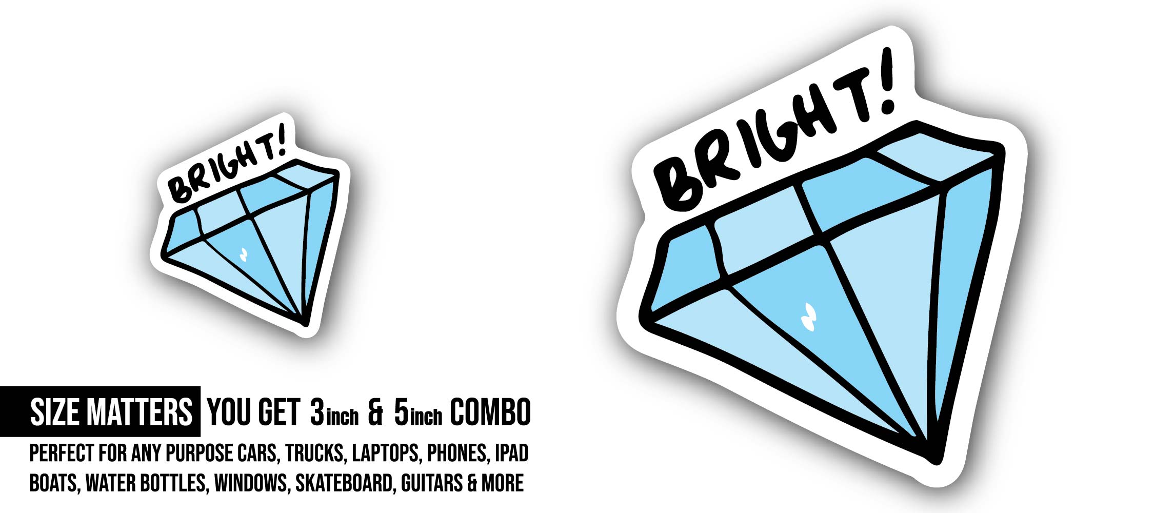 Diamond Bright Sticker, Waterproof Vinyl Decal Sticker Indoor Or Outdoor 2 (Pieces) 3" and 5"