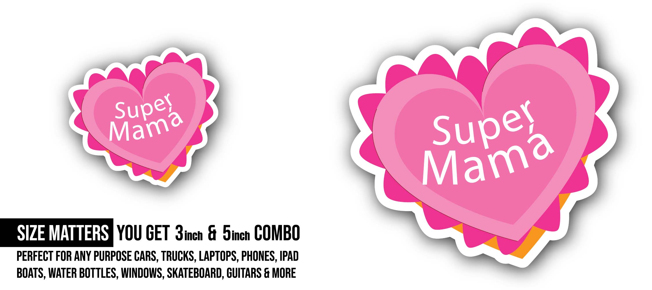 Super Mama message Sticker, Waterproof Vinyl Decal Sticker Indoor Or Outdoor 2 (Pieces) 3" and 5"