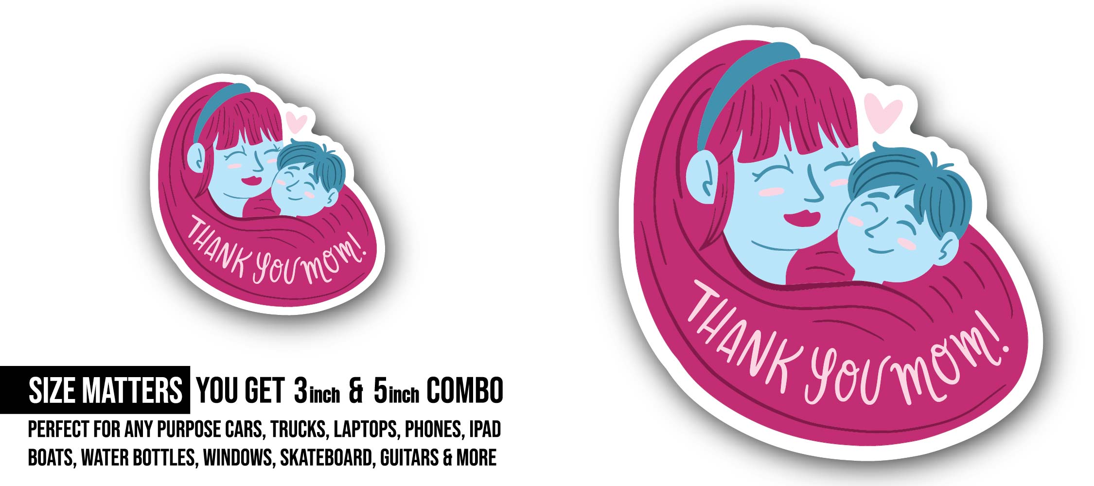 Thank you Mom Sticker, Waterproof Vinyl Decal Sticker Indoor Or Outdoor 2 (Pieces) 3" and 5"