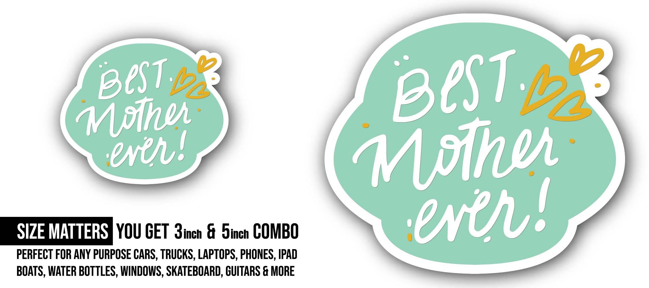 Best Mother Ever Message Sticker, Waterproof Vinyl Decal Sticker Indoor Or Outdoor 2 (Pieces) 3" and 5"