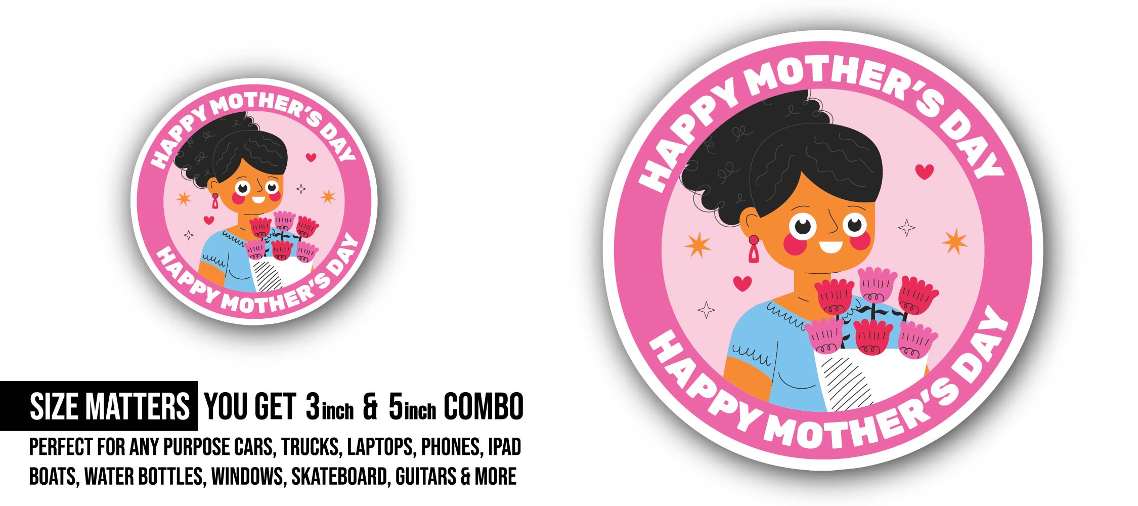 Happy Mother's Day Sticker, Waterproof Vinyl Decal Sticker Indoor Or Outdoor 2 (Pieces) 3" and 5"