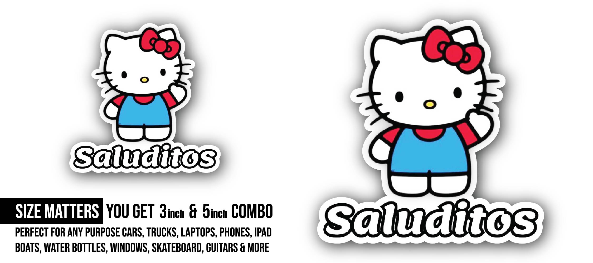 Saluditos Hello kitty Sticker, Waterproof Vinyl Decal Sticker Indoor Or Outdoor 2 (Pieces) 3" and 5"