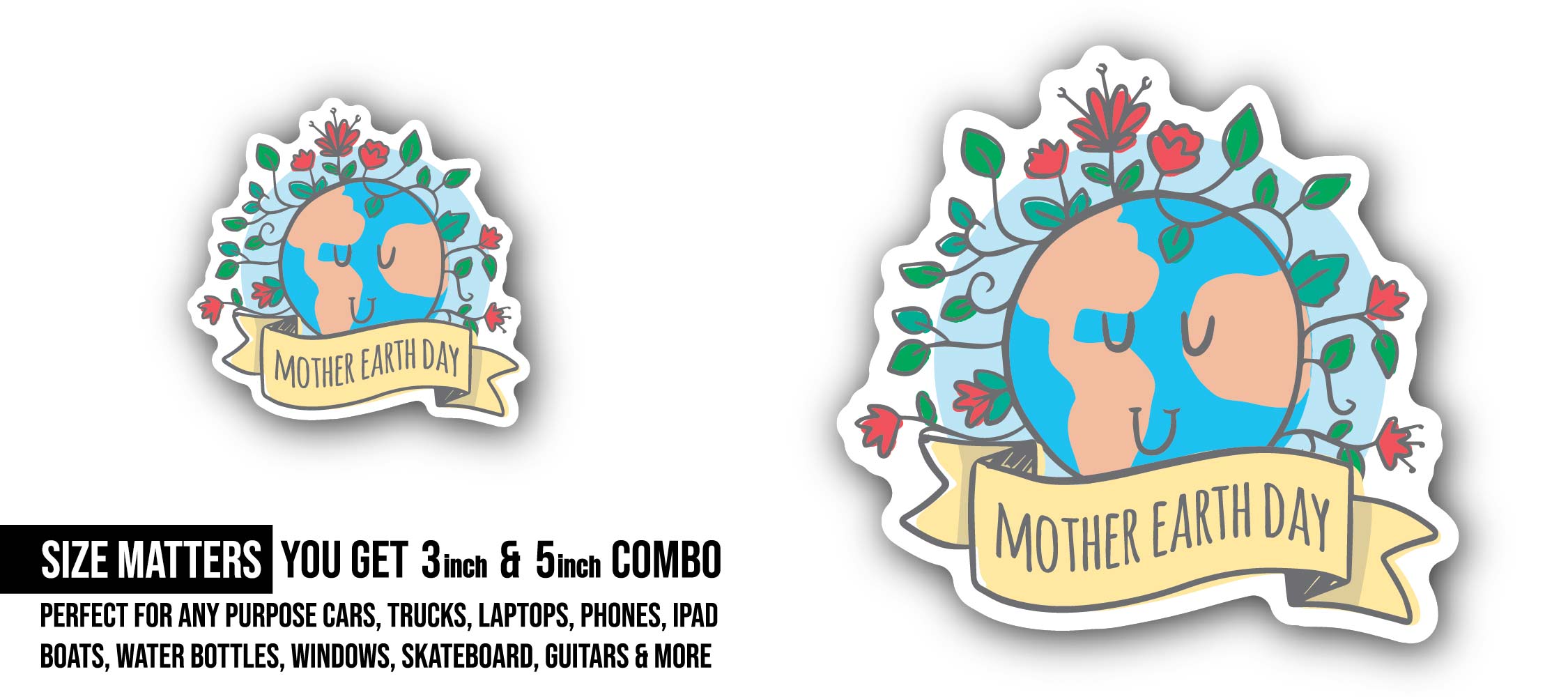 Mother Earth Day Sticker, Waterproof Vinyl Decal Sticker Indoor Or Outdoor 2 (Pieces) 3" and 5"