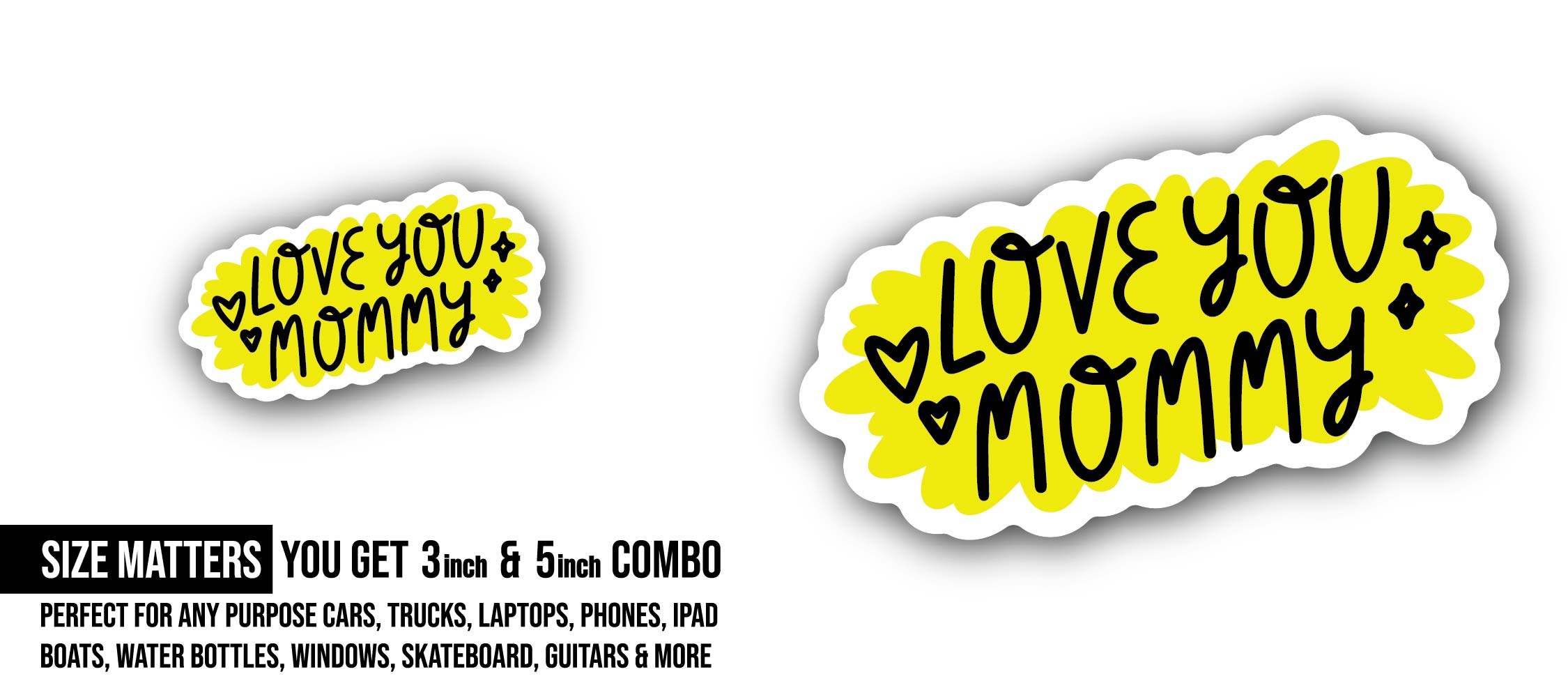 Love you Mom yellow background Sticker, Waterproof Vinyl Decal Sticker Indoor Or Outdoor 2 (Pieces) 3" and 5"