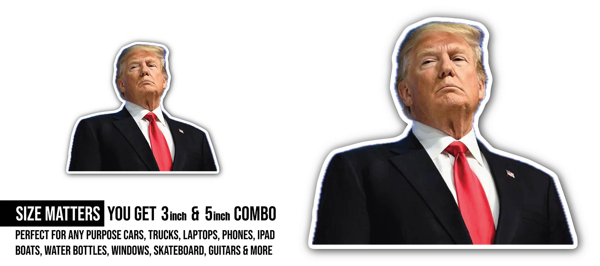 President trump Sticker, Waterproof Vinyl Decal Sticker Indoor Or Outdoor 2 (Pieces) 3" and 5"
