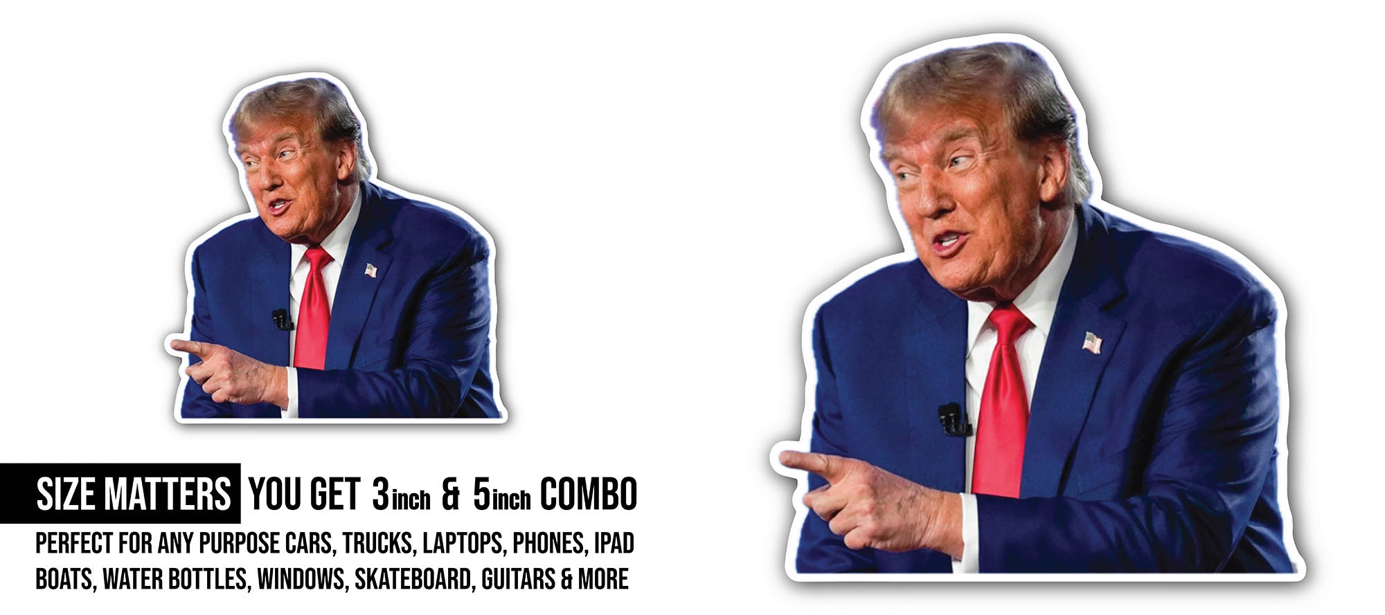 Funny trump Sticker, Waterproof Vinyl Decal Sticker Indoor Or Outdoor 2 (Pieces) 3" and 5"