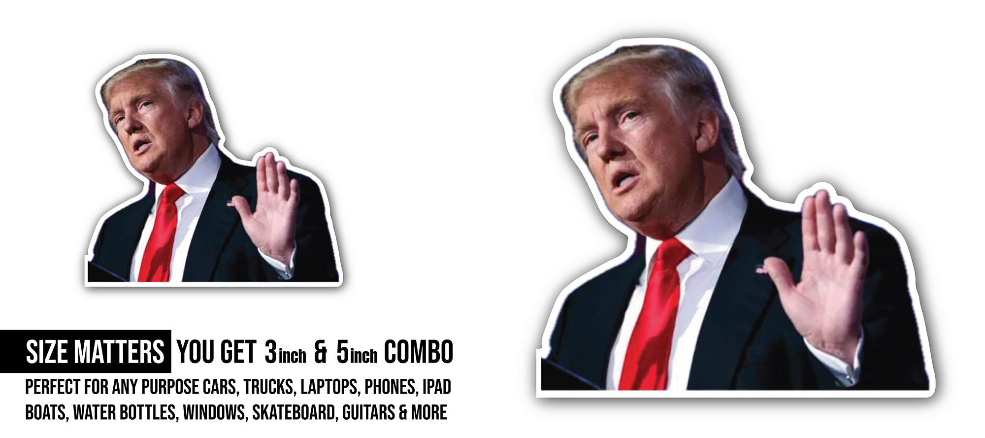 Donald Trump Sticker, Waterproof Vinyl Decal Sticker Indoor Or Outdoor 2 (Pieces) 3" and 5"