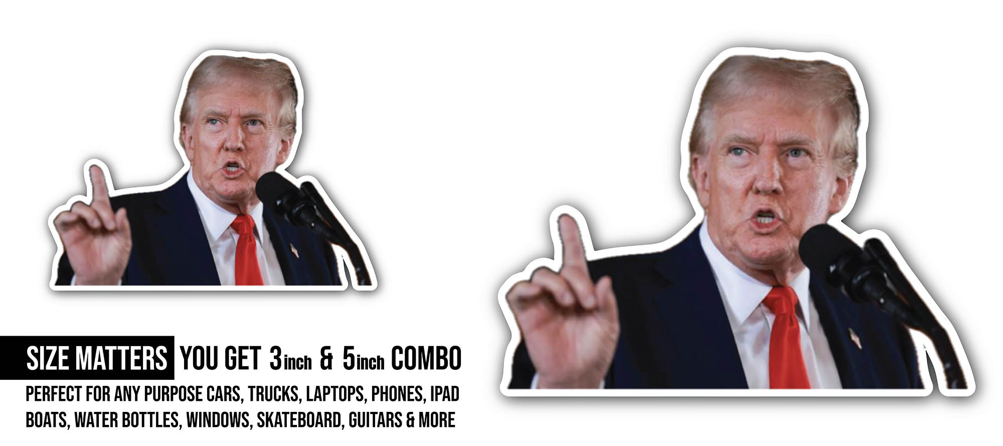Trump speaking Sticker, Waterproof Vinyl Decal Sticker Indoor Or Outdoor 2 (Pieces) 3" and 5"