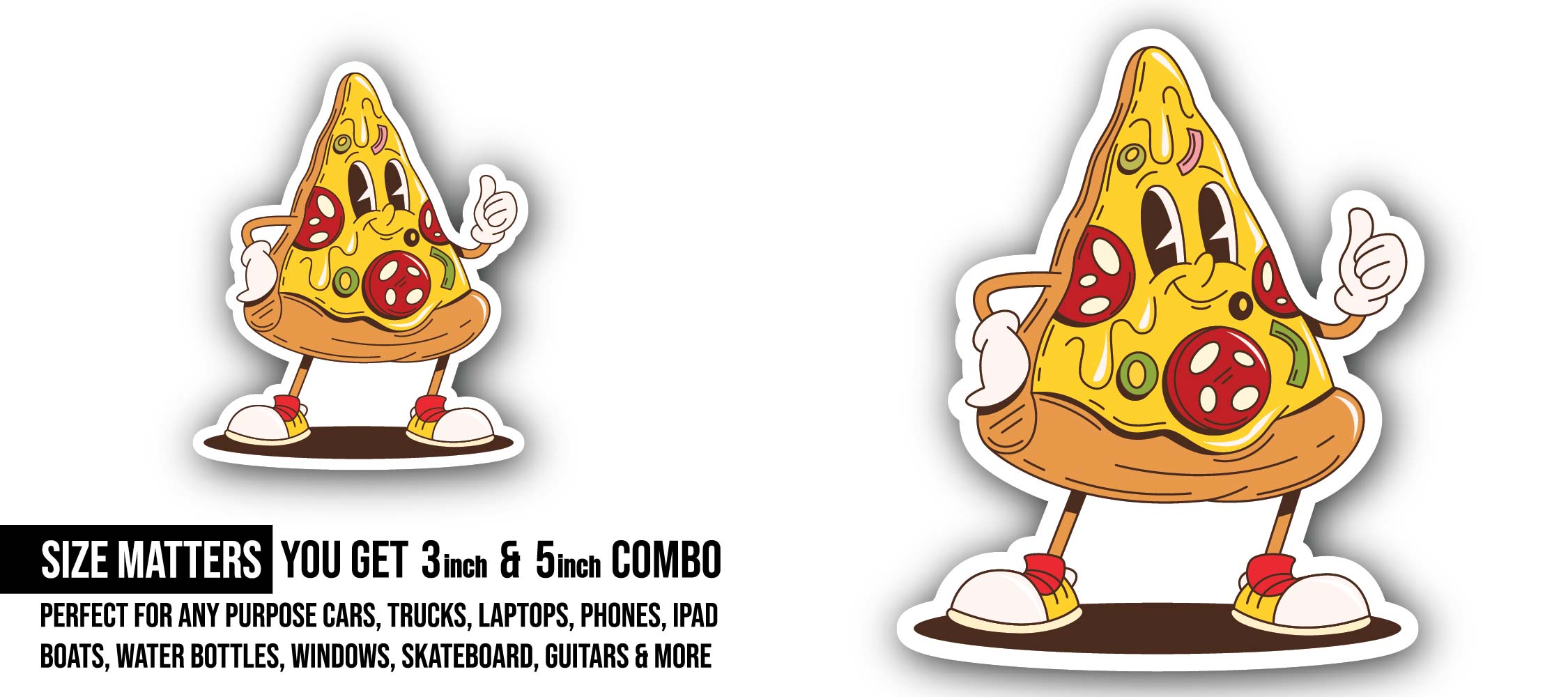 Cute Pizza character Sticker, Waterproof Vinyl Decal Sticker Indoor Or Outdoor 2 (Pieces) 3" and 5"