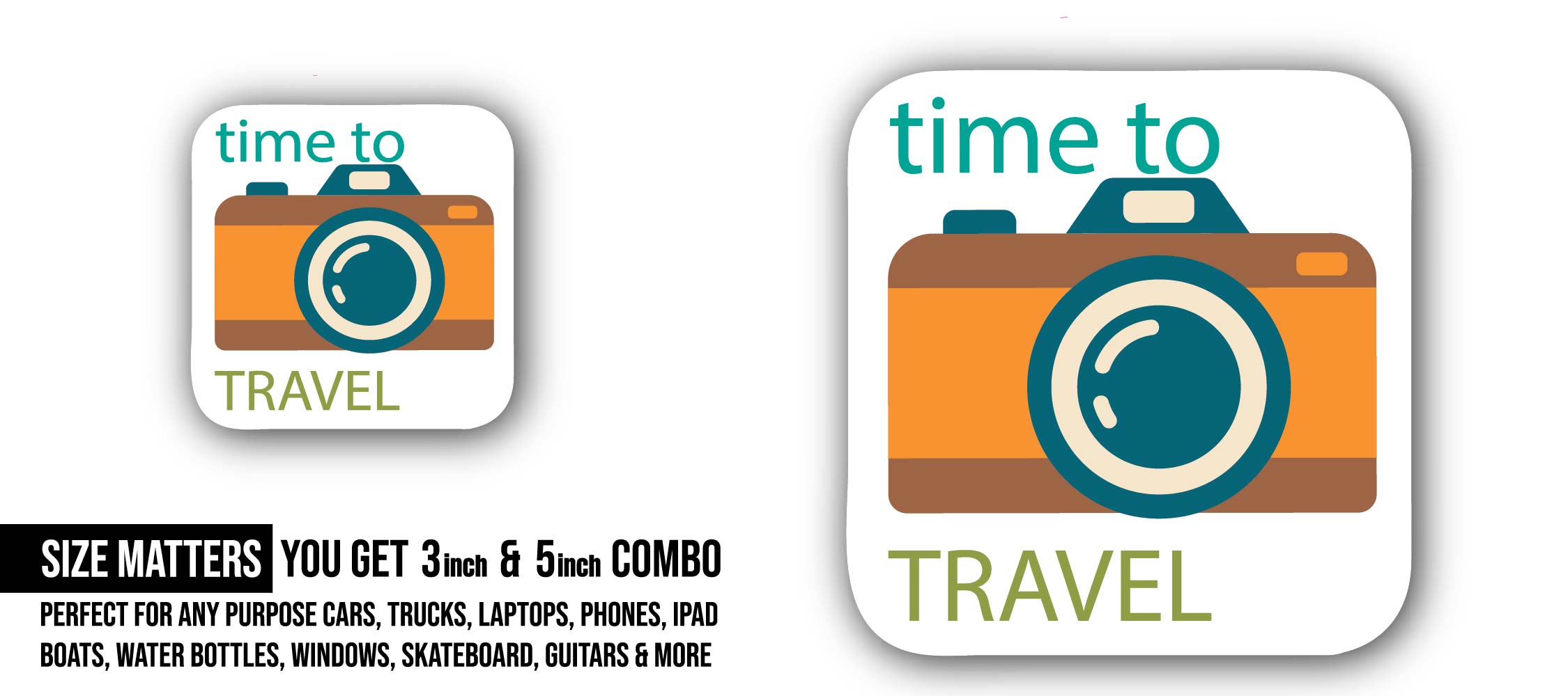 Time to Travel Sticker, Waterproof Vinyl Decal Sticker Indoor Or Outdoor 2 (Pieces) 3" and 5"