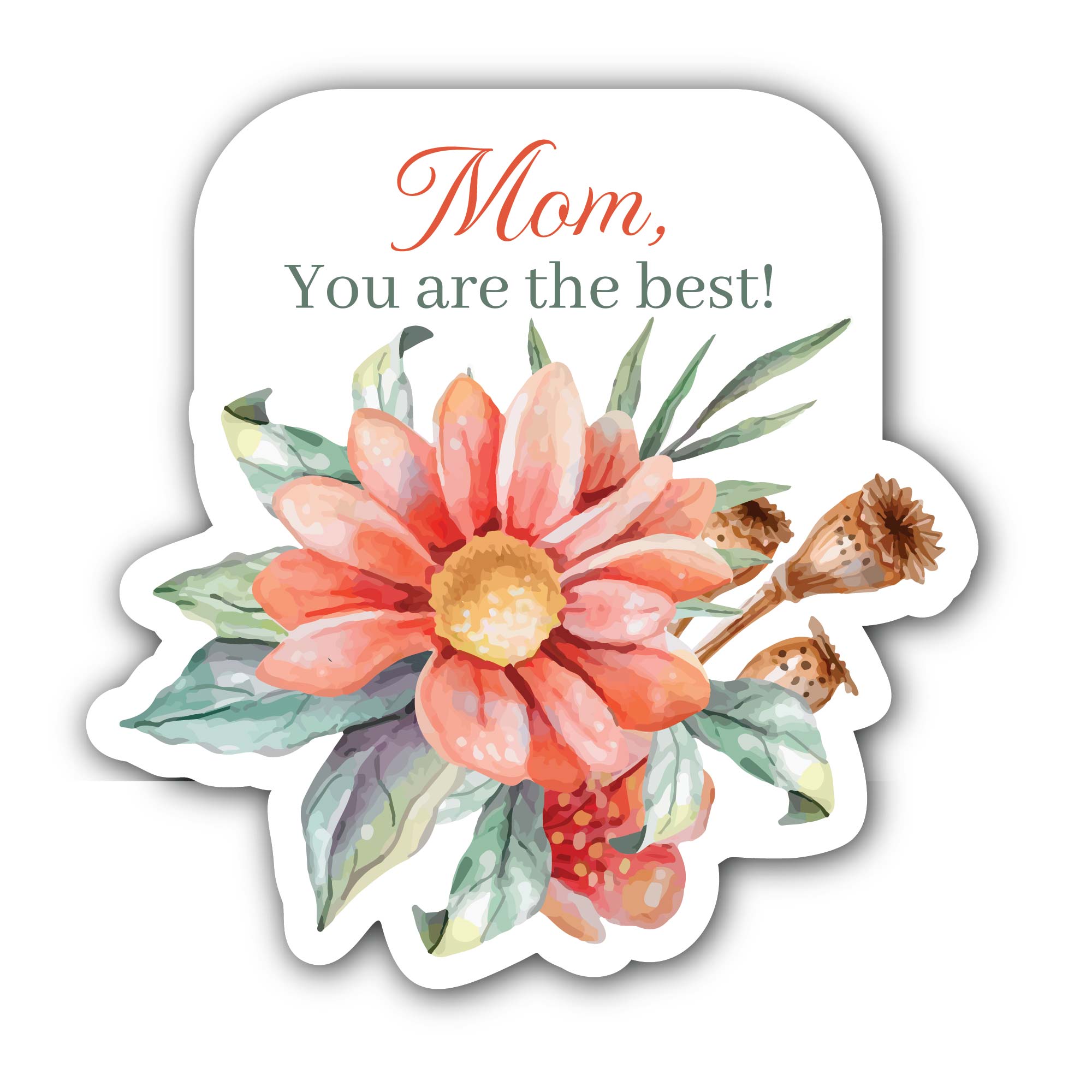 Mom You Are The Best Sticker, Waterproof Vinyl Decal Sticker Indoor Or Outdoor 2 (Pieces) 3" and 5"