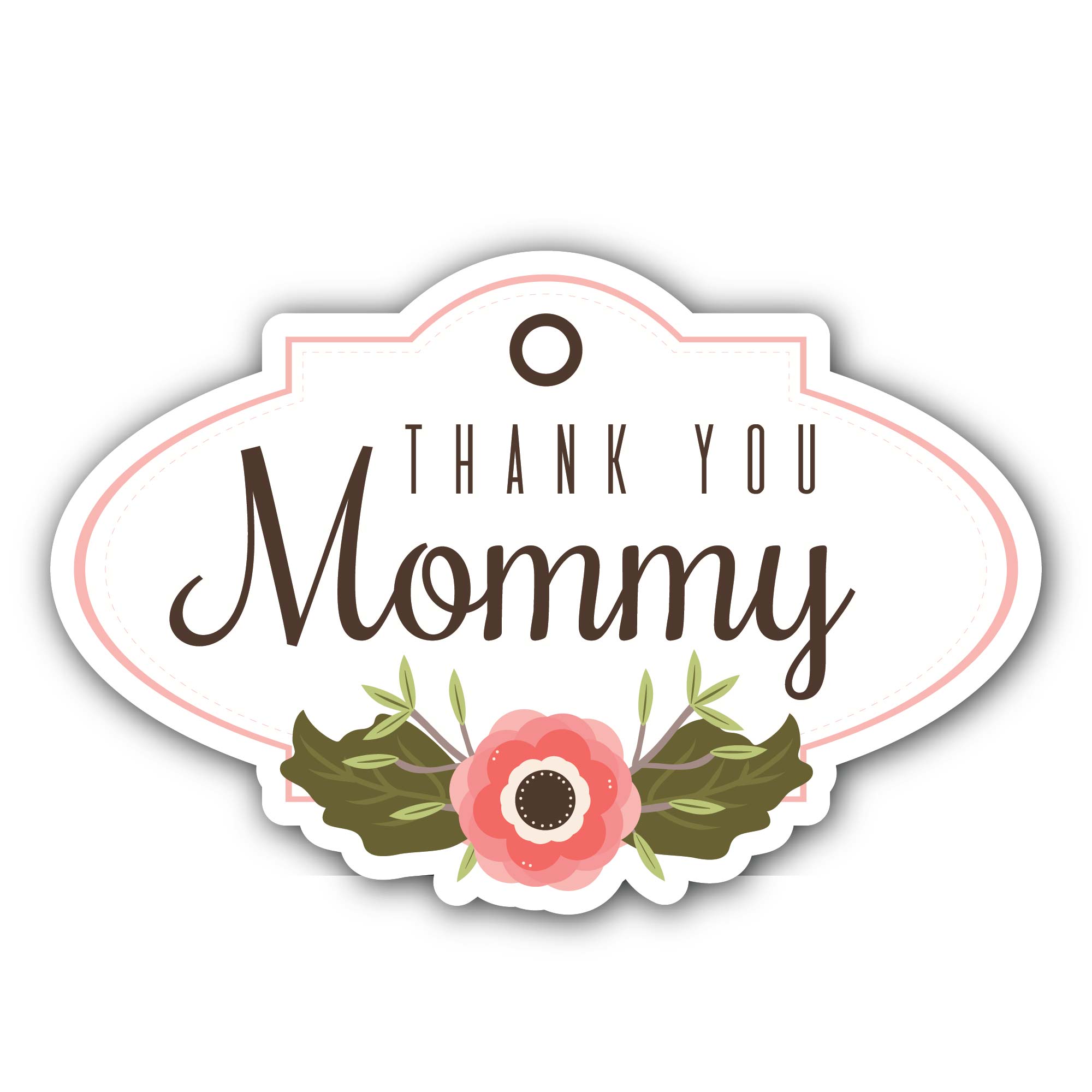 Thank You Mom Sticker, Waterproof Vinyl Decal Sticker Indoor Or Outdoor 2 (Pieces) 3" and 5"